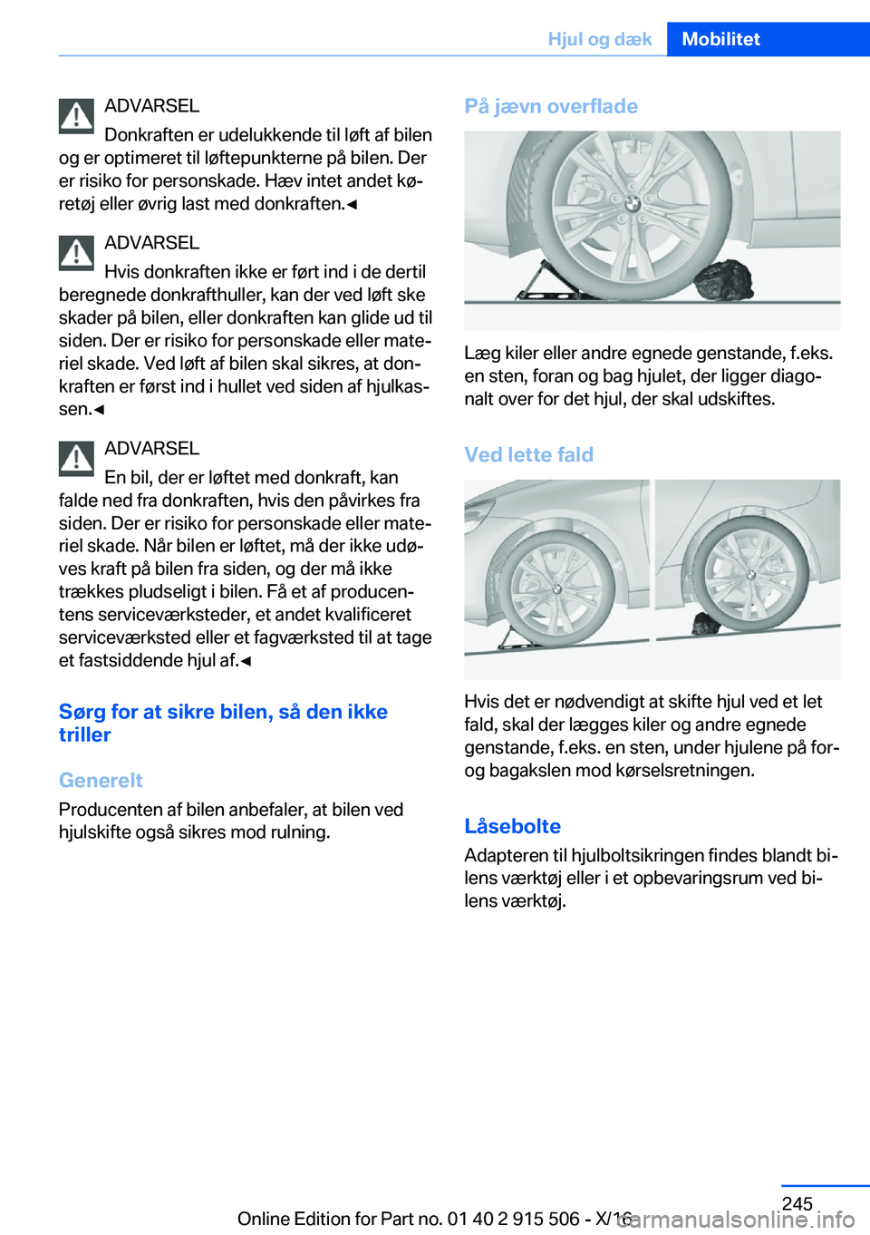 BMW X5 2017  InstruktionsbØger (in Danish) �A�D�V�A�R�S�E�L
�D�o�n�k�r�a�f�t�e�n� �e�r� �u�d�e�l�u�k�k�e�n�d�e� �t�i�l� �l�