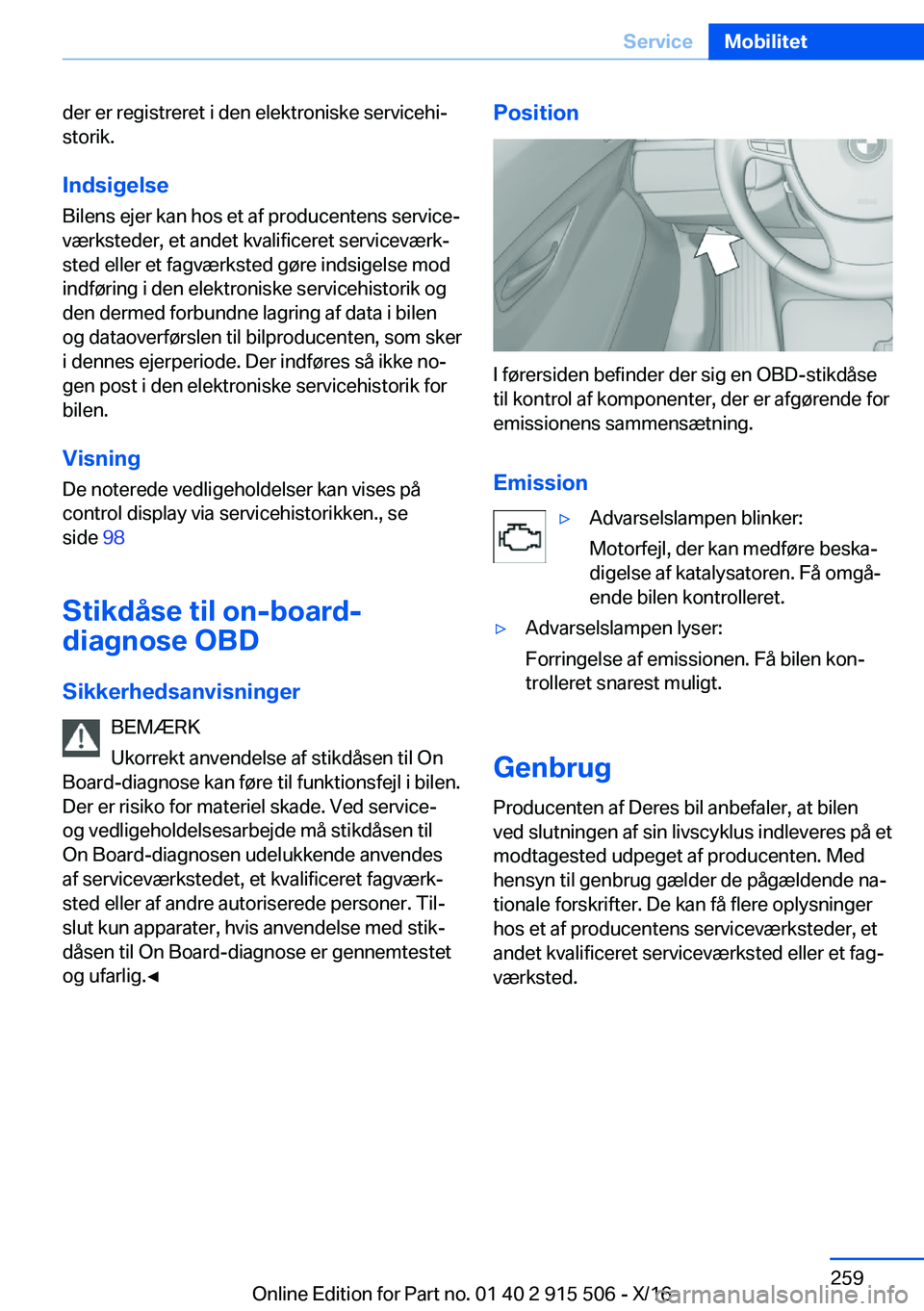 BMW X5 2017  InstruktionsbØger (in Danish) �d�e�r� �e�r� �r�e�g�i�s�t�r�e�r�e�t� �i� �d�e�n� �e�l�e�k�t�r�o�n�i�s�k�e� �s�e�r�v�i�c�e�h�ij�s�t�o�r�i�k�.
�I�n�d�s�i�g�e�l�s�e �B�i�l�e�n�s� �e�j�e�r� �k�a�n� �h�o�s� �e�t� �a�f� �p�r�o�d�u�c�e�n