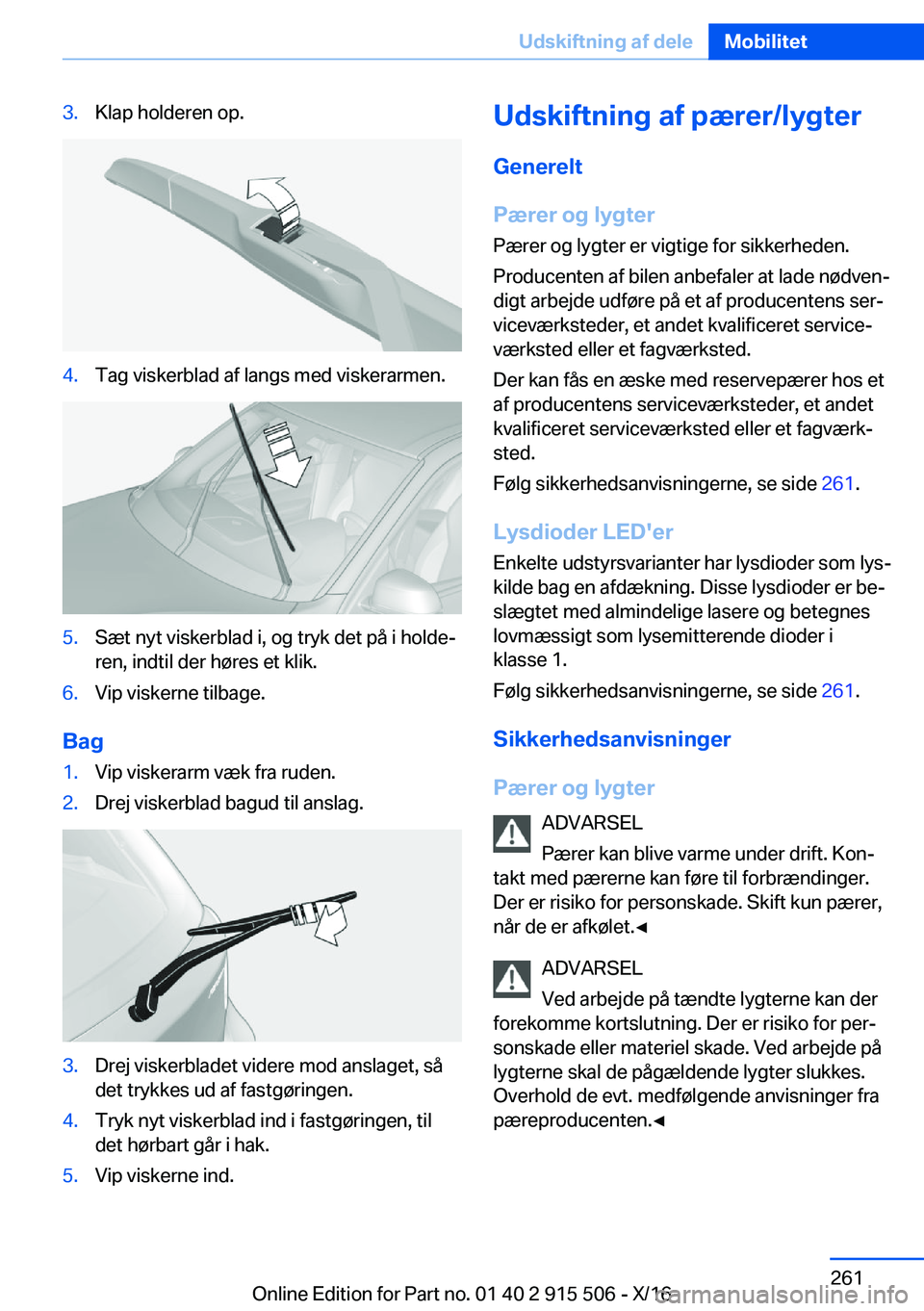 BMW X5 2017  InstruktionsbØger (in Danish) �3�.�K�l�a�p� �h�o�l�d�e�r�e�n� �o�p�.�4�.�T�a�g� �v�i�s�k�e�r�b�l�a�d� �a�f� �l�a�n�g�s� �m�e�d� �v�i�s�k�e�r�a�r�m�e�n�.�5�.�S�æ�t� �n�y�t� �v�i�s�k�e�r�b�l�a�d� �i�,� �o�g� �t�r�y�k� �d�e�t� �p�å