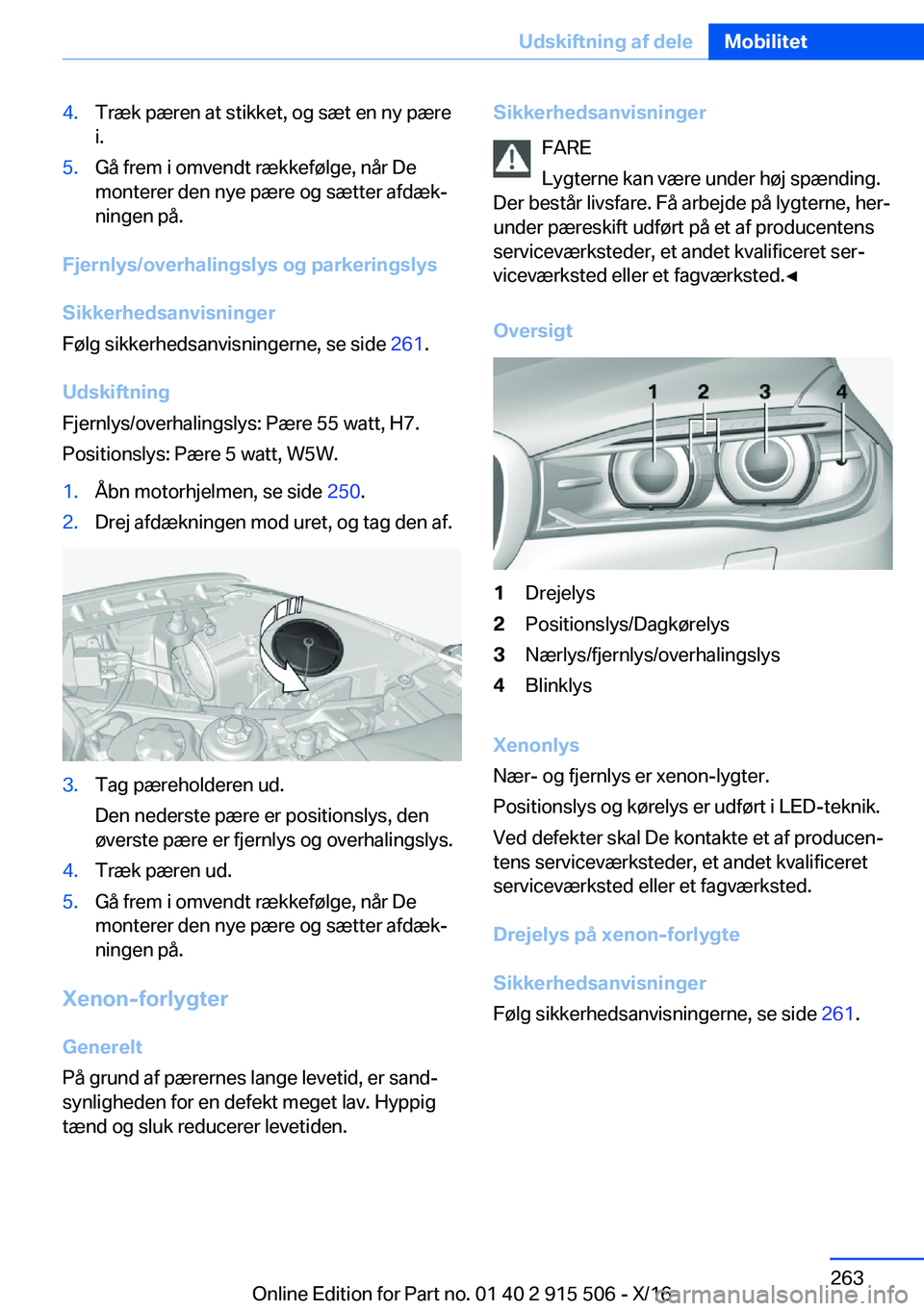 BMW X5 2017  InstruktionsbØger (in Danish) �4�.�T�r�æ�k� �p�æ�r�e�n� �a�t� �s�t�i�k�k�e�t�,� �o�g� �s�æ�t� �e�n� �n�y� �p�æ�r�e�i�.�5�.�G�å� �f�r�e�m� �i� �o�m�v�e�n�d�t� �r�æ�k�k�e�f�