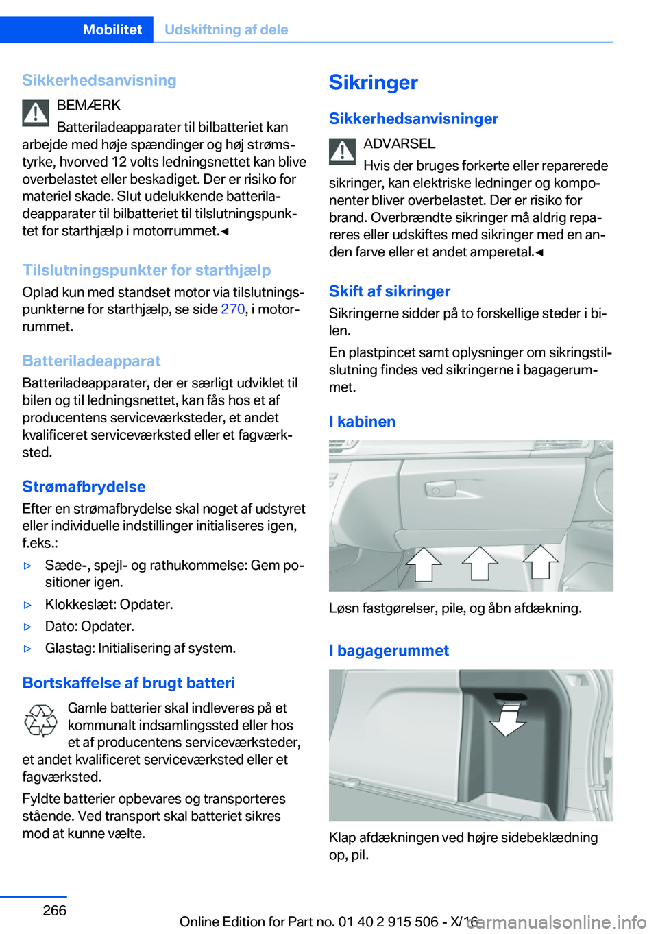 BMW X5 2017  InstruktionsbØger (in Danish) �S�i�k�k�e�r�h�e�d�s�a�n�v�i�s�n�i�n�g�B�E�M�Æ�R�K
�B�a�t�t�e�r�i�l�a�d�e�a�p�p�a�r�a�t�e�r� �t�i�l� �b�i�l�b�a�t�t�e�r�i�e�t� �k�a�n
�a�r�b�e�j�d�e� �m�e�d� �h�