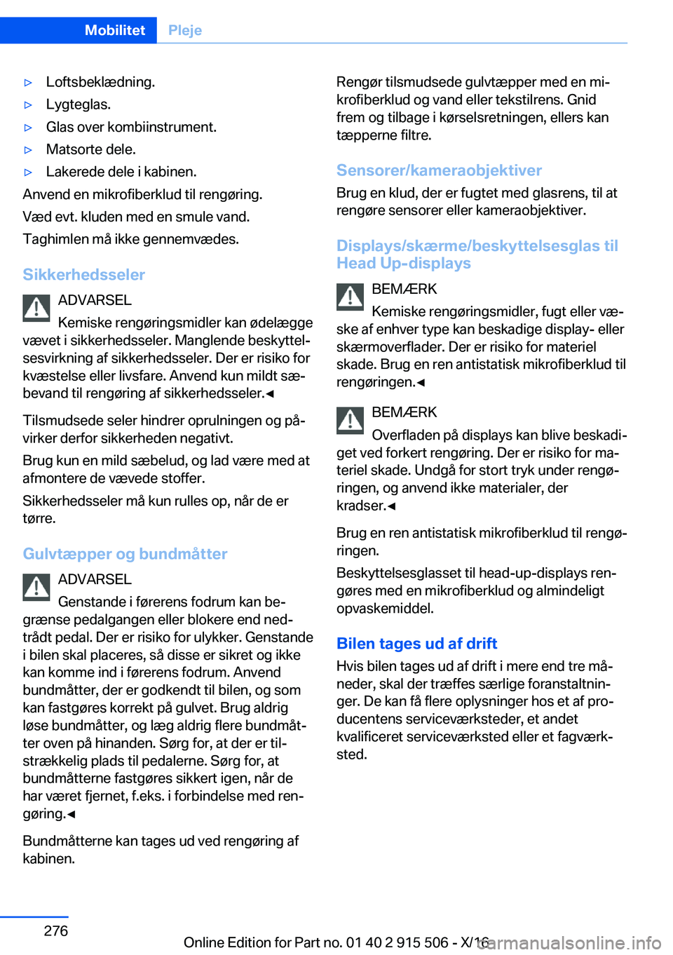 BMW X5 2017  InstruktionsbØger (in Danish) 'y L o f t s b e k l æ d n i n g .'y L y g t e g l a s .'y G l a s   o v e r   k o m b i i n s t r u m e n t .'y M a t s o r t e   d e l e .'y L a k e r e d e   d e l e   i   k a 