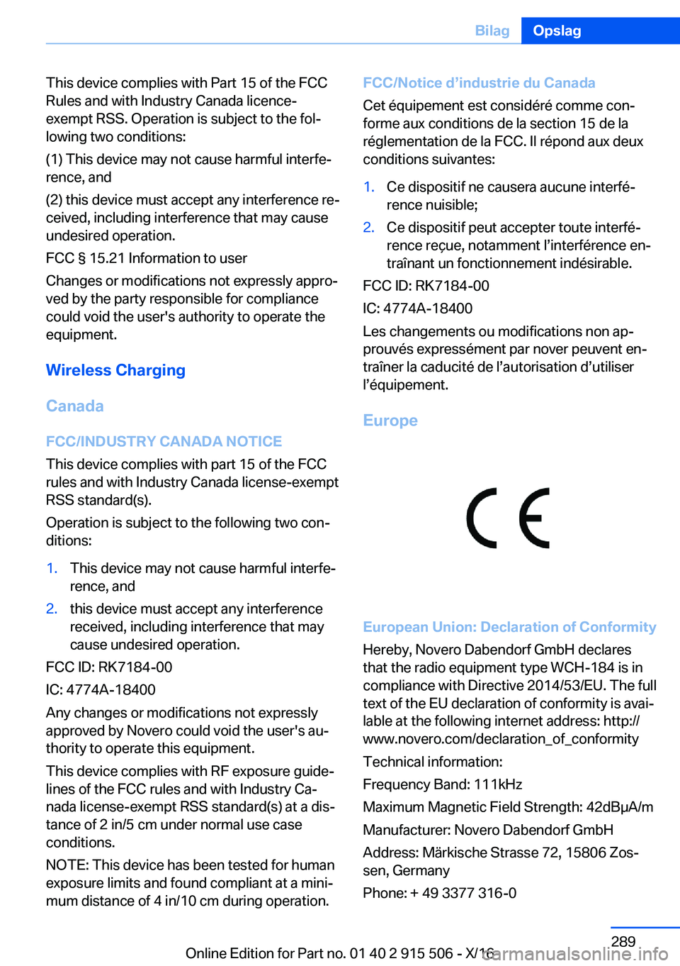 BMW X5 2017  InstruktionsbØger (in Danish) �T�h�i�s� �d�e�v�i�c�e� �c�o�m�p�l�i�e�s� �w�i�t�h� �P�a�r�t� �1�5� �o�f� �t�h�e� �F�C�C
�R�u�l�e�s� �a�n�d� �w�i�t�h� �I�n�d�u�s�t�r�y� �C�a�n�a�d�a� �l�i�c�e�n�c�e�-
�e�x�e�m�p�t� �R�S�S�.� �O�p�e�r