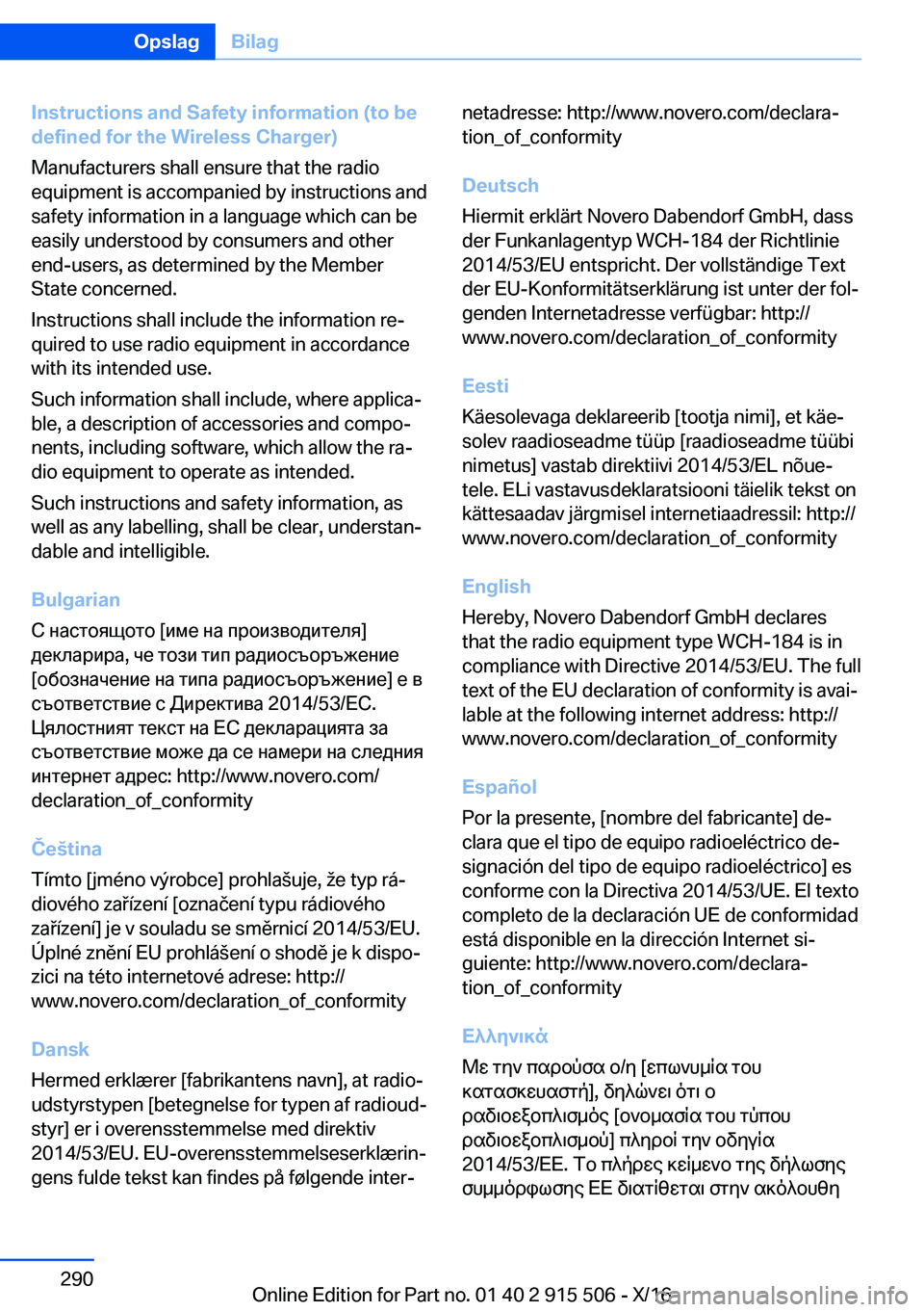 BMW X5 2017  InstruktionsbØger (in Danish) �I�n�s�t�r�u�c�t�i�o�n�s��a�n�d��S�a�f�e�t�y��i�n�f�o�r�m�a�t�i�o�n��(�t�o��b�e
�d�e�f�i�n�e�d��f�o�r��t�h�e��W�i�r�e�l�e�s�s��C�h�a�r�g�e�r�)
�M�a�n�u�f�a�c�t�u�r�e�r�s� �s�h�a�l�l� �e�n�s�u