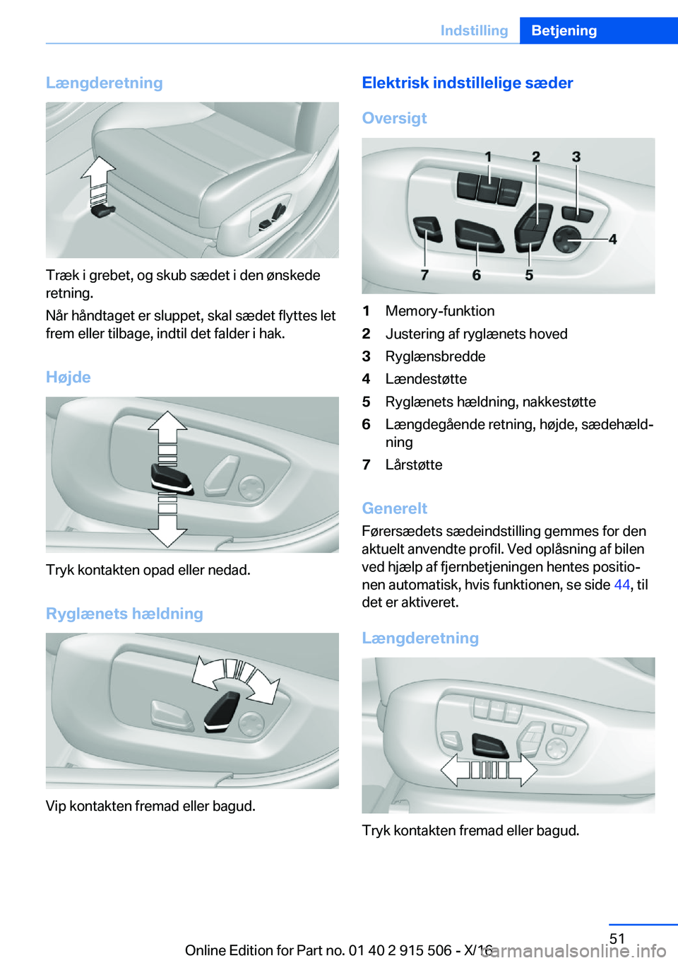 BMW X5 2017  InstruktionsbØger (in Danish) �L�æ�n�g�d�e�r�e�t�n�i�n�g
�T�r�æ�k� �i� �g�r�e�b�e�t�,� �o�g� �s�k�u�b� �s�æ�d�e�t� �i� �d�e�n� �