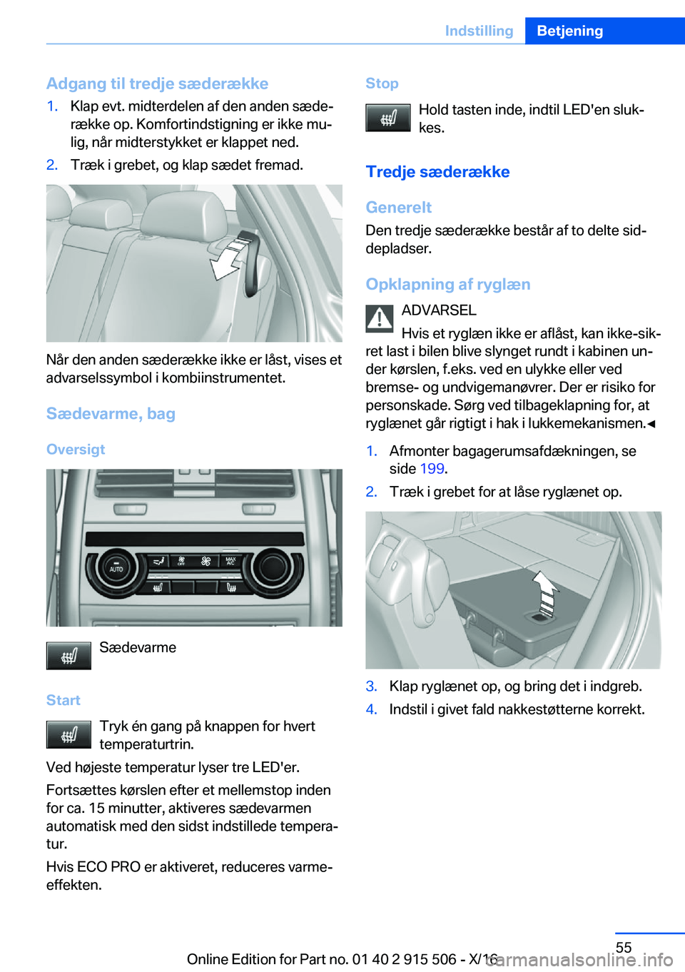 BMW X5 2017  InstruktionsbØger (in Danish) �A�d�g�a�n�g��t�i�l��t�r�e�d�j�e��s�æ�d�e�r�æ�k�k�e�1�.�K�l�a�p� �e�v�t�.� �m�i�d�t�e�r�d�e�l�e�n� �a�f� �d�e�n� �a�n�d�e�n� �s�æ�d�ej
�r�æ�k�k�e� �o�p�.� �K�o�m�f�o�r�t�i�n�d�s�t�i�g�n�i�n�g�