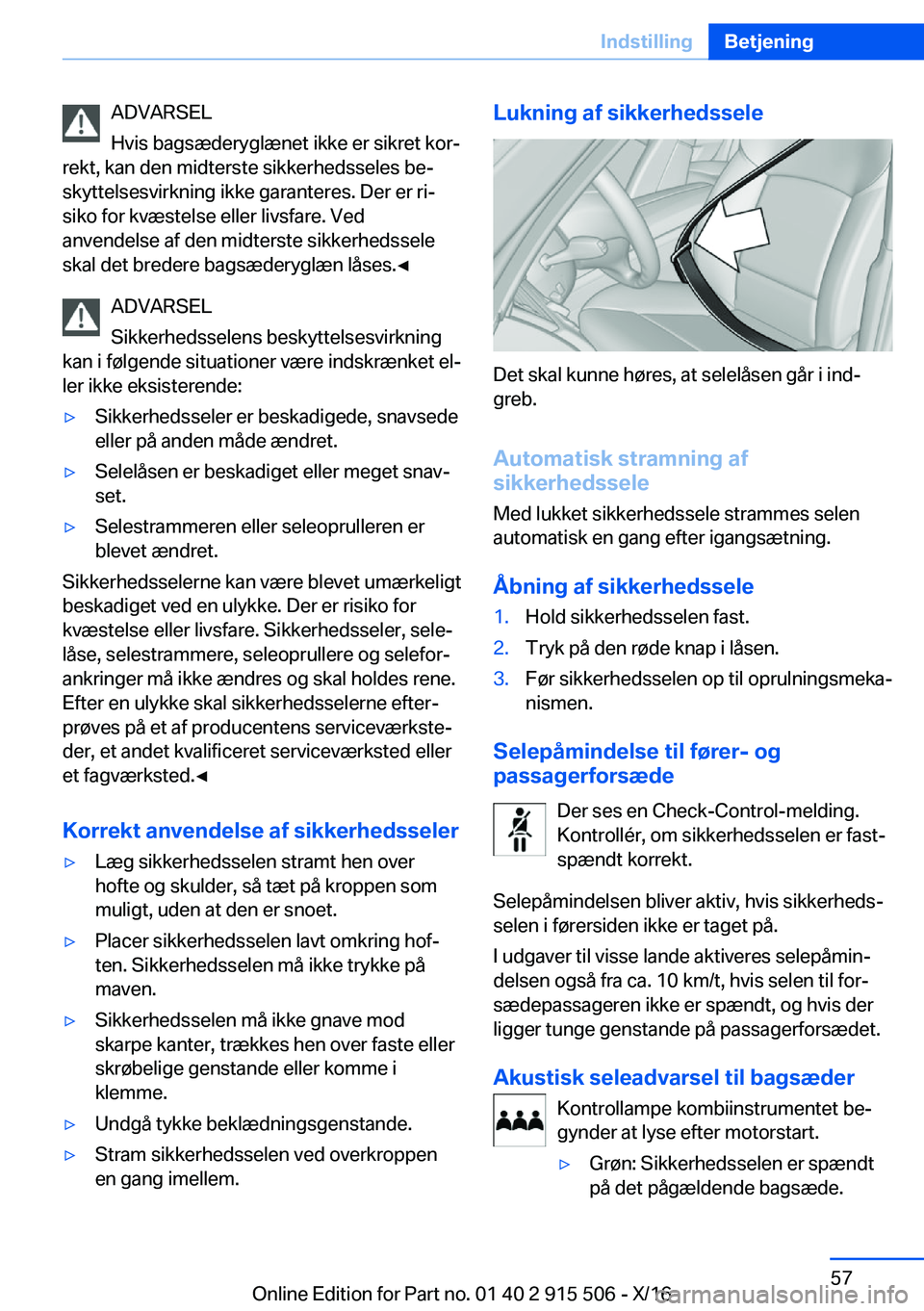 BMW X5 2017  InstruktionsbØger (in Danish) �A�D�V�A�R�S�E�L
�H�v�i�s� �b�a�g�s�æ�d�e�r�y�g�l�æ�n�e�t� �i�k�k�e� �e�r� �s�i�k�r�e�t� �k�o�rj
�r�e�k�t�,� �k�a�n� �d�e�n� �m�i�d�t�e�r�s�t�e� �s�i�k�k�e�r�h�e�d�s�s�e�l�e�s� �b�ej
�s�k�y�t�t�e�
