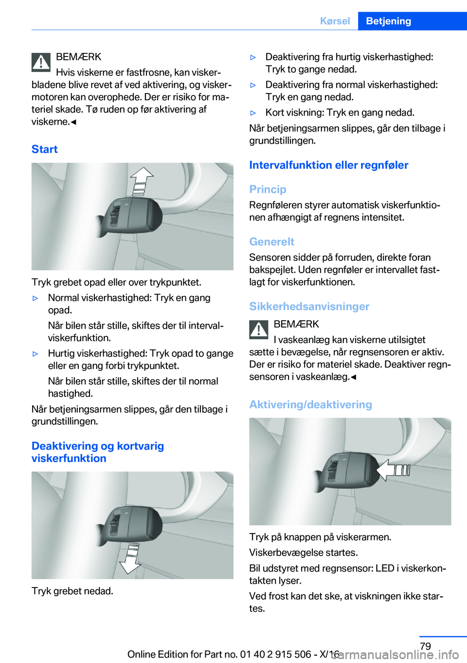BMW X5 2017  InstruktionsbØger (in Danish) �B�E�M�Æ�R�K
�H�v�i�s� �v�i�s�k�e�r�n�e� �e�r� �f�a�s�t�f�r�o�s�n�e�,� �k�a�n� �v�i�s�k�e�rj
�b�l�a�d�e�n�e� �b�l�i�v�e� �r�e�v�e�t� �a�f� �v�e�d� �a�k�t�i�v�e�r�i�n�g�,� �o�g� �v�i�s�k�e�rj �m�o�t