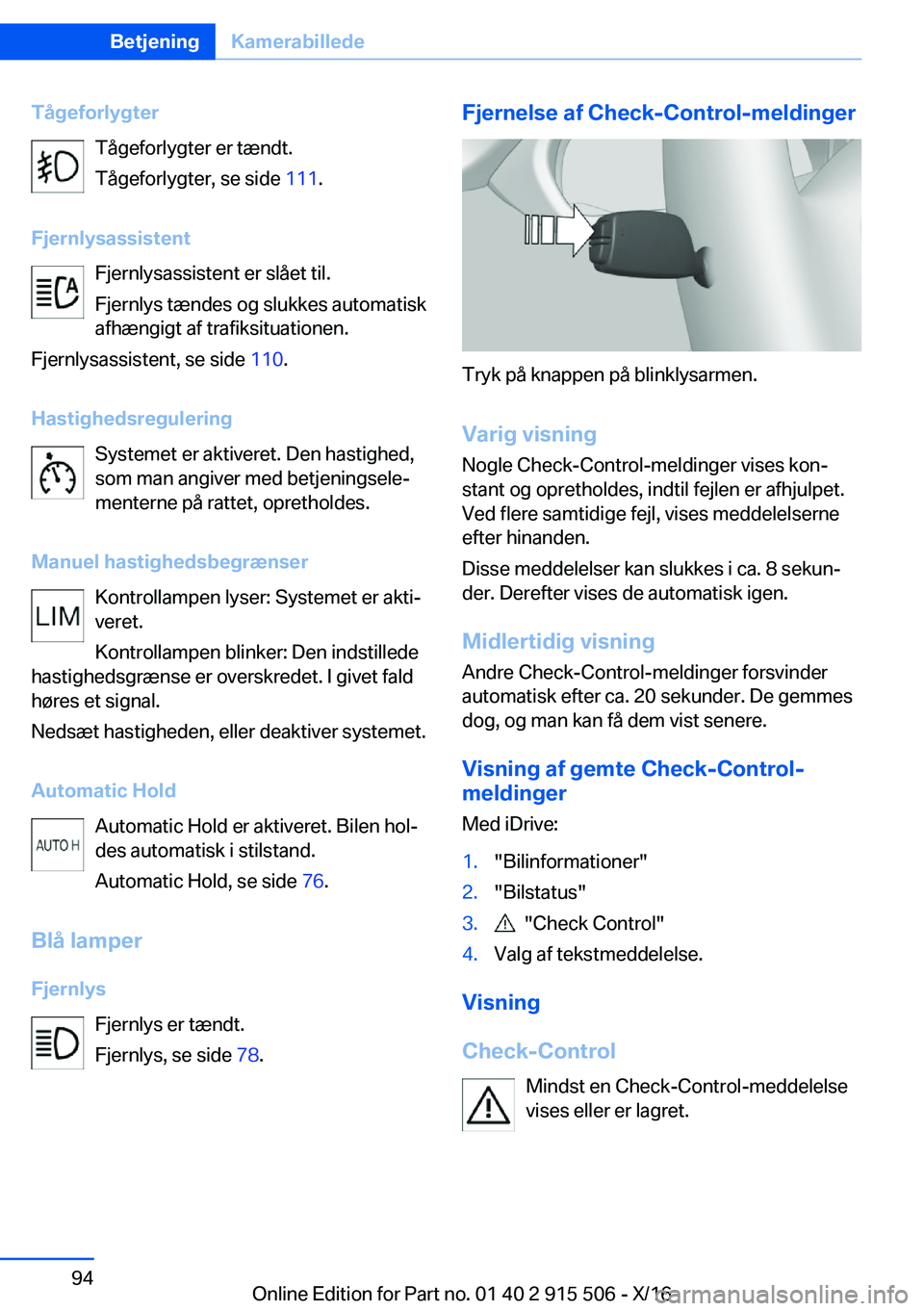 BMW X5 2017  InstruktionsbØger (in Danish) �T�å�g�e�f�o�r�l�y�g�t�e�r�T�å�g�e�f�o�r�l�y�g�t�e�r� �e�r� �t�æ�n�d�t�.
�T�å�g�e�f�o�r�l�y�g�t�e�r�,� �s�e� �s�i�d�e�  �1�1�1�.
�F�j�e�r�n�l�y�s�a�s�s�i�s�t�e�n�t �F�j�e�r�n�l�y�s�a�s�s�i�s�t�e�n