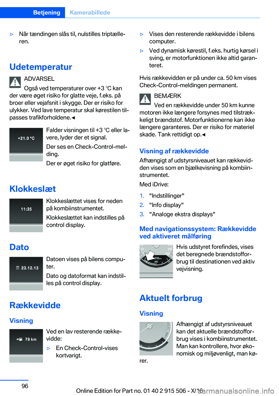 BMW X5 2017  InstruktionsbØger (in Danish) 'y�N�å�r� �t�æ�n�d�i�n�g�e�n� �s�l�å�s� �t�i�l�,� �n�u�l�s�t�i�l�l�e�s� �t�r�i�p�t�æ�l�l�ej
�r�e�n�.
�U�d�e�t�e�m�p�e�r�a�t�u�r
�A�D�V�A�R�S�E�L
�O�g�s�å� �v�e�d� �t�e�m�p�e�r�a�t�u�r�e�r� �