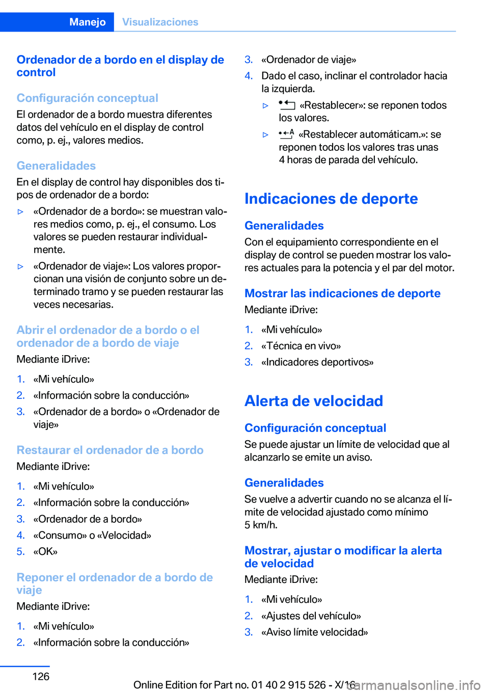 BMW X5 2017  Manuales de Empleo (in Spanish) �O�r�d�e�n�a�d�o�r��d�e��a��b�o�r�d�o��e�n��e�l��d�i�s�p�l�a�y��d�e
�c�o�n�t�r�o�l
�C�o�n�f�i�g�u�r�a�c�i�