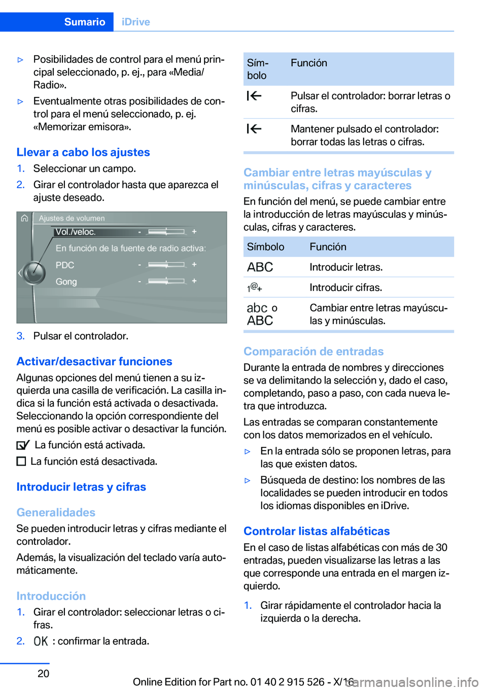 BMW X5 2017  Manuales de Empleo (in Spanish) 'y�P�o�s�i�b�i�l�i�d�a�d�e�s� �d�e� �c�o�n�t�r�o�l� �p�a�r�a� �e�l� �m�e�n�