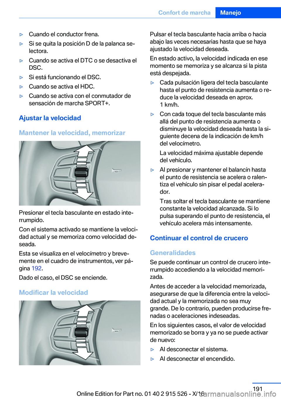 BMW X5 2017  Manuales de Empleo (in Spanish) 'y�C�u�a�n�d�o� �e�l� �c�o�n�d�u�c�t�o�r� �f�r�e�n�a�.'y�S�i� �s�e� �q�u�i�t�a� �l�a� �p�o�s�i�c�i�