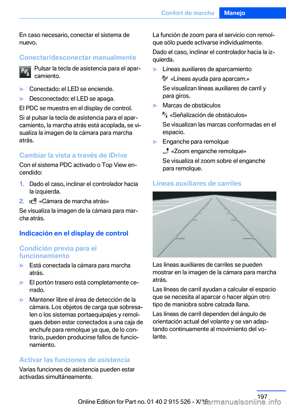 BMW X5 2017  Manuales de Empleo (in Spanish) �E�n� �c�a�s�o� �n�e�c�e�s�a�r�i�o�,� �c�o�n�e�c�t�a�r� �e�l� �s�i�s�t�e�m�a� �d�e
�n�u�e�v�o�.
�C�o�n�e�c�t�a�r�/�d�e�s�c�o�n�e�c�t�a�r��m�a�n�u�a�l�m�e�n�t�e �P�u�l�s�a�r� �l�a� �t�e�c�l�a� �d�e� �