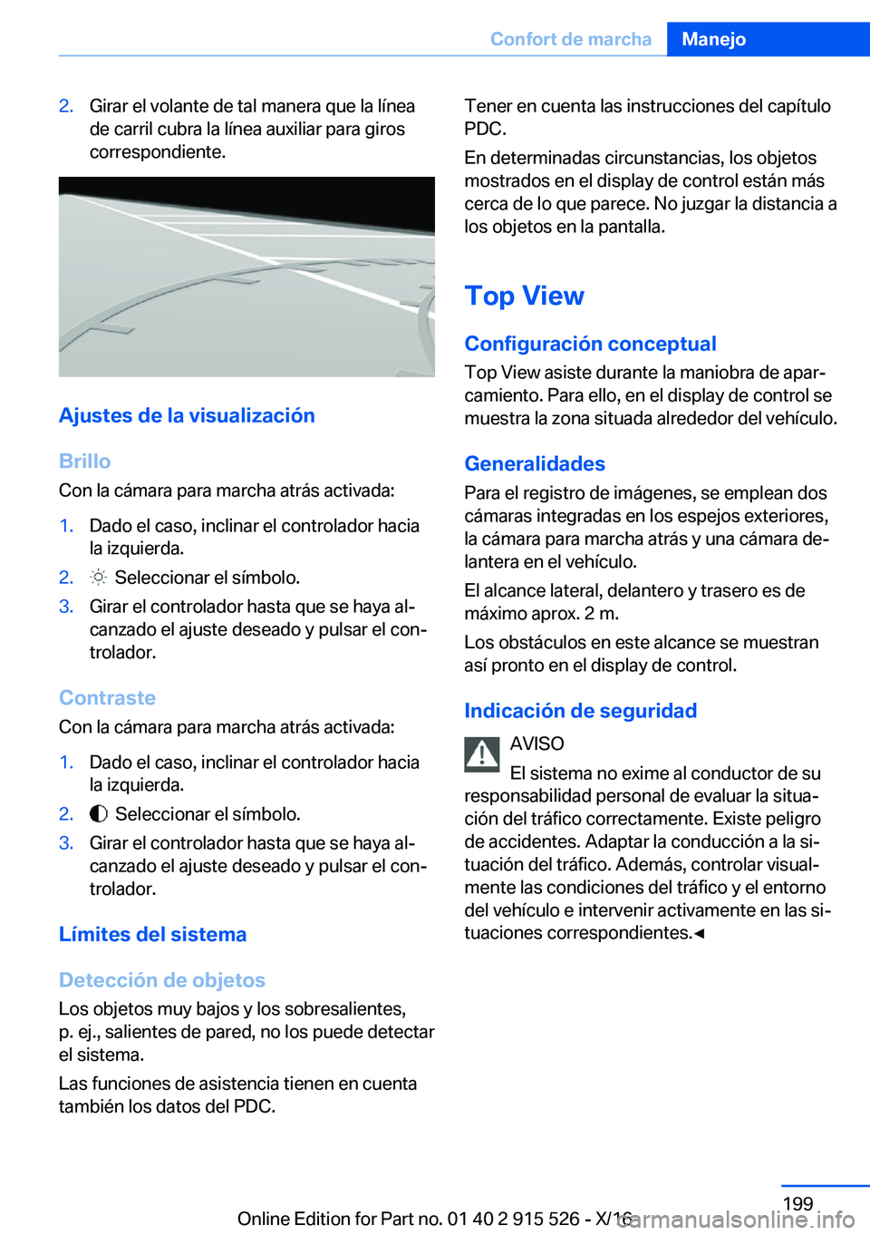BMW X5 2017  Manuales de Empleo (in Spanish) �2�.�G�i�r�a�r� �e�l� �v�o�l�a�n�t�e� �d�e� �t�a�l� �m�a�n�e�r�a� �q�u�e� �l�a� �l�í�n�e�a�d�e� �c�a�r�r�i�l� �c�u�b�r�a� �l�a� �l�í�n�e�a� �a�u�x�i�l�i�a�r� �p�a�r�a� �g�i�r�o�s
�c�o�r�r�e�s�p�o�n�