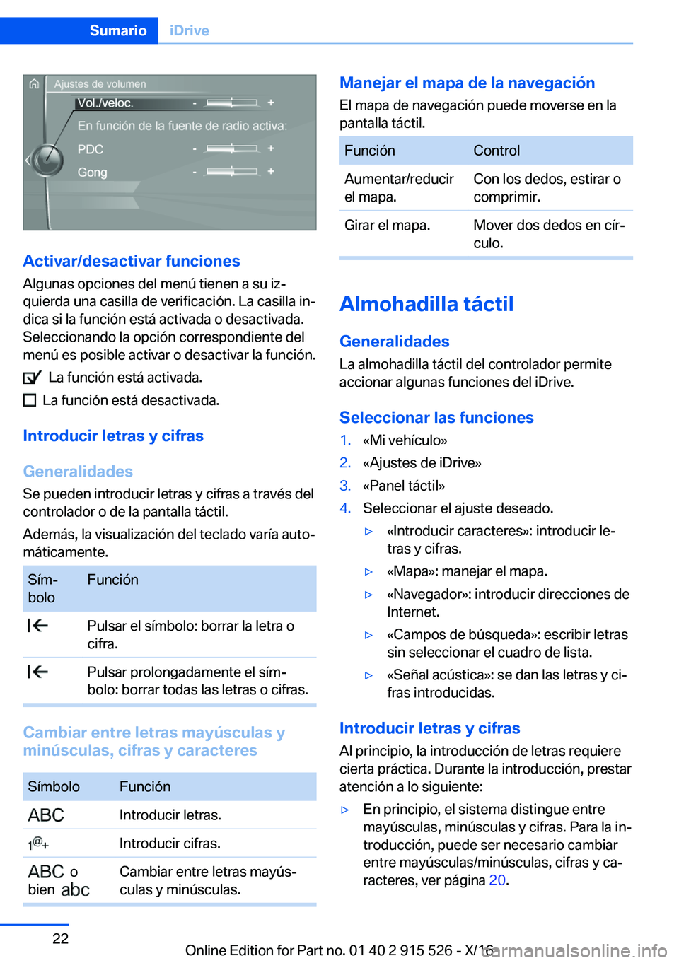 BMW X5 2017  Manuales de Empleo (in Spanish) �A�c�t�i�v�a�r�/�d�e�s�a�c�t�i�v�a�r��f�u�n�c�i�o�n�e�s
�A�l�g�u�n�a�s� �o�p�c�i�o�n�e�s� �d�e�l� �m�e�n�