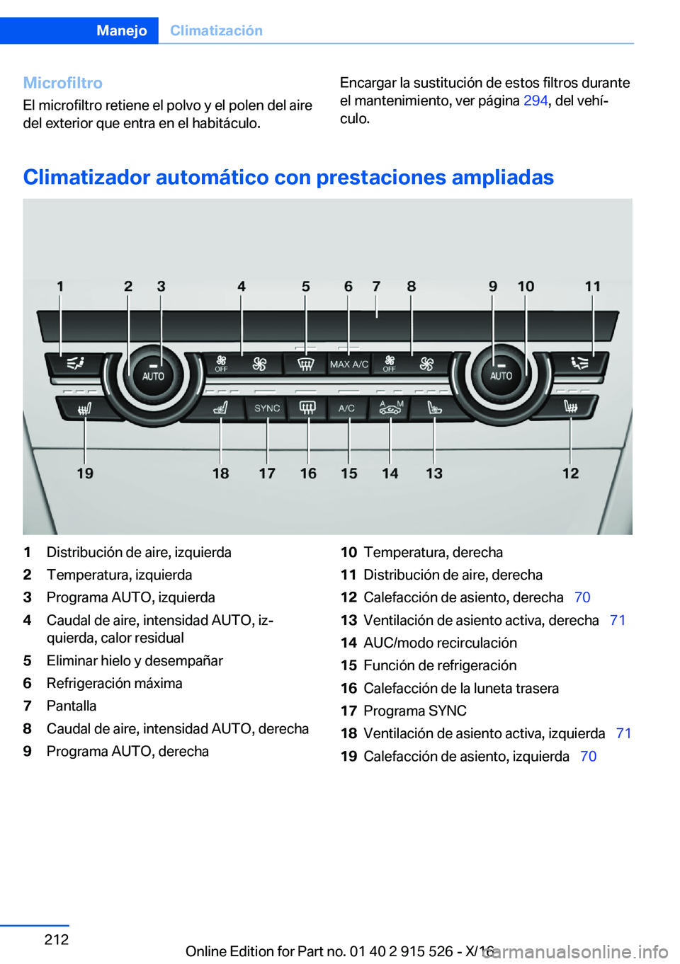 BMW X5 2017  Manuales de Empleo (in Spanish) �M�i�c�r�o�f�i�l�t�r�o
�E�l� �m�i�c�r�o�f�i�l�t�r�o� �r�e�t�i�e�n�e� �e�l� �p�o�l�v�o� �y� �e�l� �p�o�l�e�n� �d�e�l� �a�i�r�e �d�e�l� �e�x�t�e�r�i�o�r� �q�u�e� �e�n�t�r�a� �e�n� �e�l� �h�a�b�i�t�á�c�