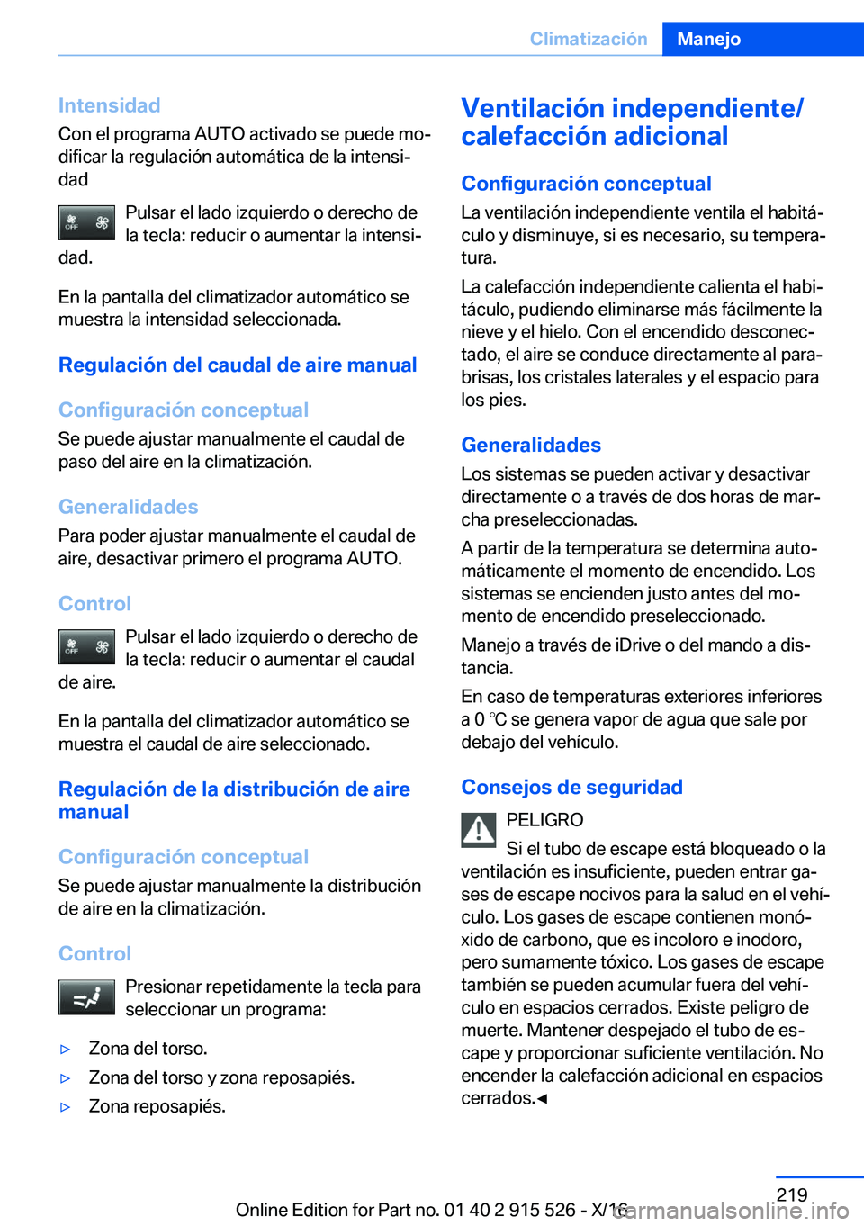 BMW X5 2017  Manuales de Empleo (in Spanish) �I�n�t�e�n�s�i�d�a�d�C�o�n� �e�l� �p�r�o�g�r�a�m�a� �A�U�T�O� �a�c�t�i�v�a�d�o� �s�e� �p�u�e�d�e� �m�oª�d�i�f�i�c�a�r� �l�a� �r�e�g�u�l�a�c�i�