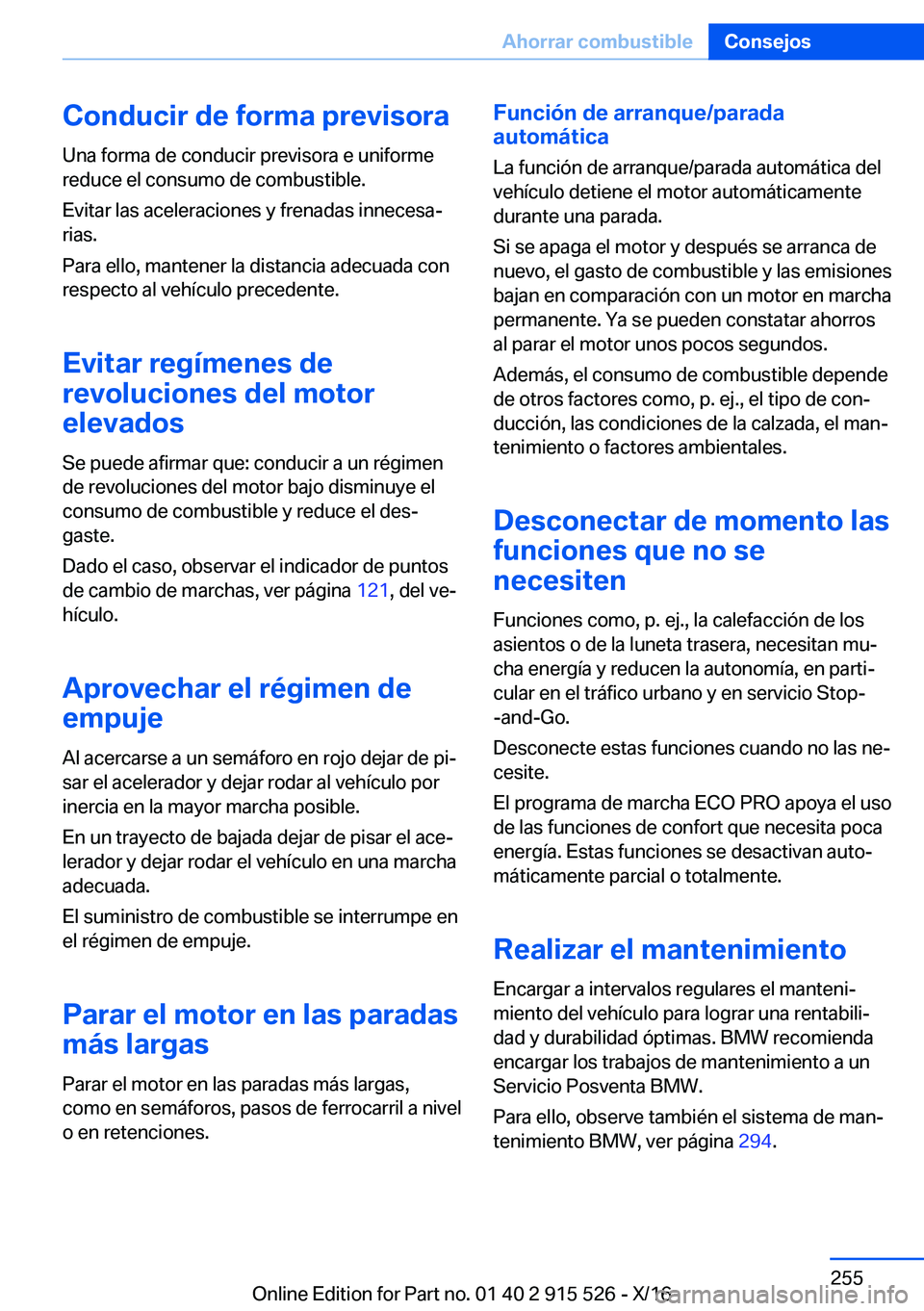BMW X5 2017  Manuales de Empleo (in Spanish) �C�o�n�d�u�c�i�r��d�e��f�o�r�m�a��p�r�e�v�i�s�o�r�a
�U�n�a� �f�o�r�m�a� �d�e� �c�o�n�d�u�c�i�r� �p�r�e�v�i�s�o�r�a� �e� �u�n�i�f�o�r�m�e �r�e�d�u�c�e� �e�l� �c�o�n�s�u�m�o� �d�e� �c�o�m�b�u�s�t�i�b