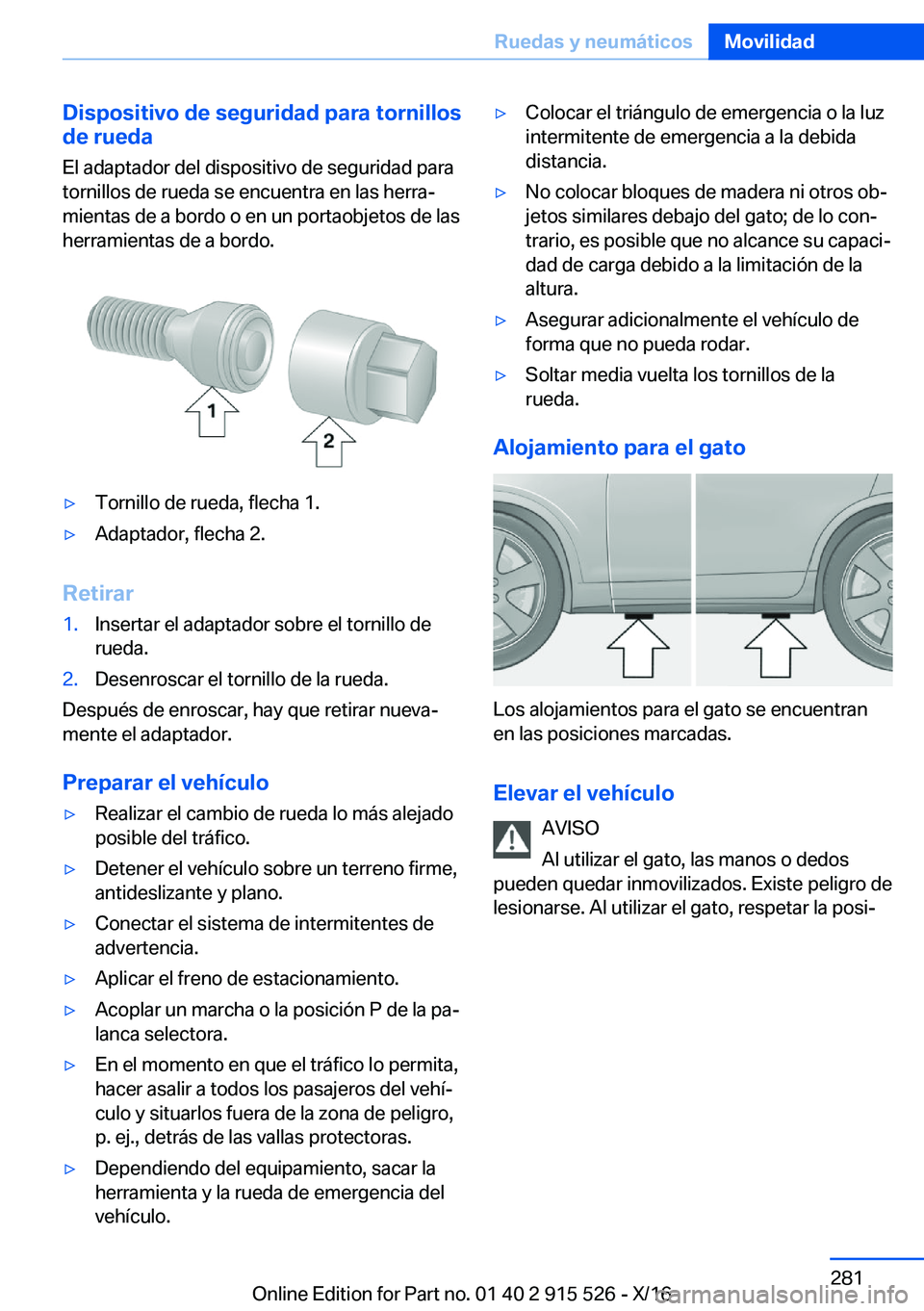 BMW X5 2017  Manuales de Empleo (in Spanish) �D�i�s�p�o�s�i�t�i�v�o��d�e��s�e�g�u�r�i�d�a�d��p�a�r�a��t�o�r�n�i�l�l�o�s
�d�e��r�u�e�d�a
�E�l� �a�d�a�p�t�a�d�o�r� �d�e�l� �d�i�s�p�o�s�i�t�i�v�o� �d�e� �s�e�g�u�r�i�d�a�d� �p�a�r�a
�t�o�r�n�i�
