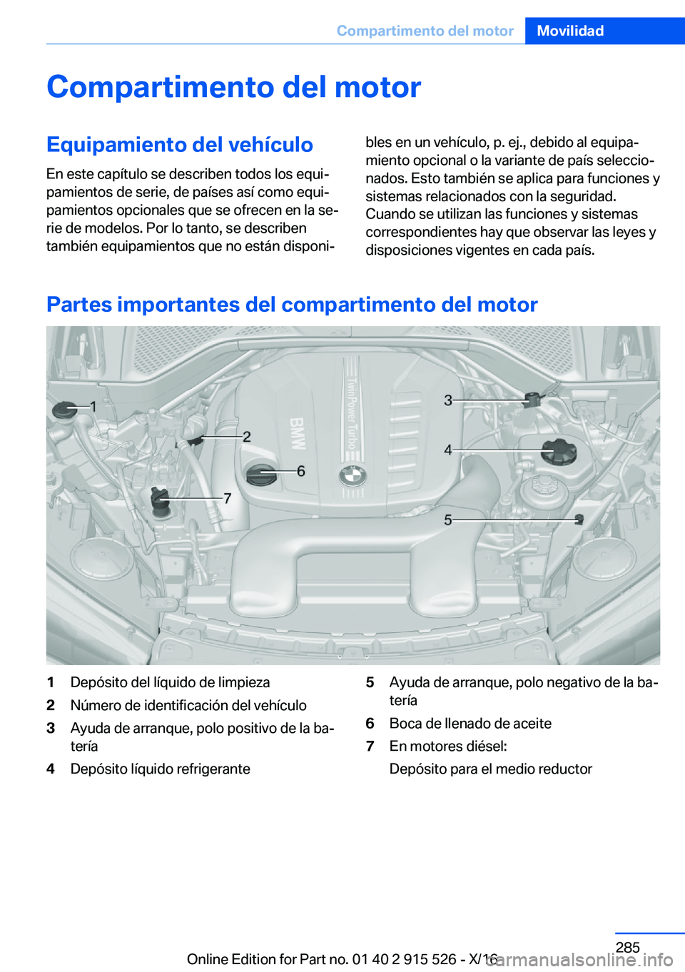 BMW X5 2017  Manuales de Empleo (in Spanish) �C�o�m�p�a�r�t�i�m�e�n�t�o��d�e�l��m�o�t�o�r�E�q�u�i�p�a�m�i�e�n�t�o��d�e�l��v�e�h�