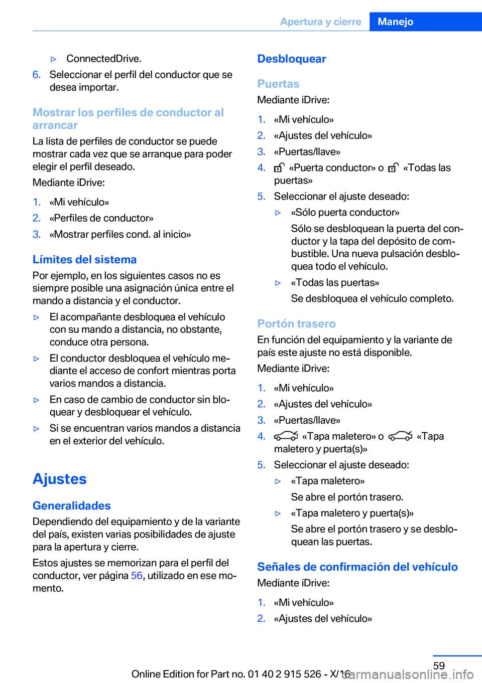 BMW X5 2017  Manuales de Empleo (in Spanish) 'y�C�o�n�n�e�c�t�e�d�D�r�i�v�e�.�6�.�S�e�l�e�c�c�i�o�n�a�r� �e�l� �p�e�r�f�i�l� �d�e�l� �c�o�n�d�u�c�t�o�r� �q�u�e� �s�e�d�e�s�e�a� �i�m�p�o�r�t�a�r�.
�M�o�s�t�r�a�r��l�o�s��p�e�r�f�i�l�e�s��d�