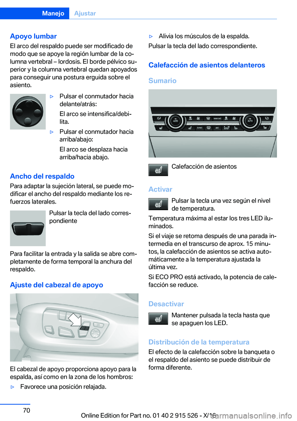 BMW X5 2017  Manuales de Empleo (in Spanish) �A�p�o�y�o��l�u�m�b�a�r�E�l� �a�r�c�o� �d�e�l� �r�e�s�p�a�l�d�o� �p�u�e�d�e� �s�e�r� �m�o�d�i�f�i�c�a�d�o� �d�e
�m�o�d�o� �q�u�e� �s�e� �a�p�o�y�e� �l�a� �r�e�g�i�
