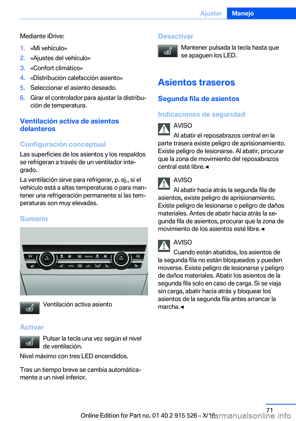 BMW X5 2017  Manuales de Empleo (in Spanish) �M�e�d�i�a�n�t�e� �i�D�r�i�v�e�:�1�.�«�M�i� �v�e�h�í�c�u�l�o�{�2�.�«�A�j�u�s�t�e�s� �d�e�l� �v�e�h�í�c�u�l�o�{�3�.�«�C�o�n�f�o�r�t� �c�l�i�m�á�t�i�c�o�{�4�.�«�D�i�s�t�r�i�b�u�c�i�