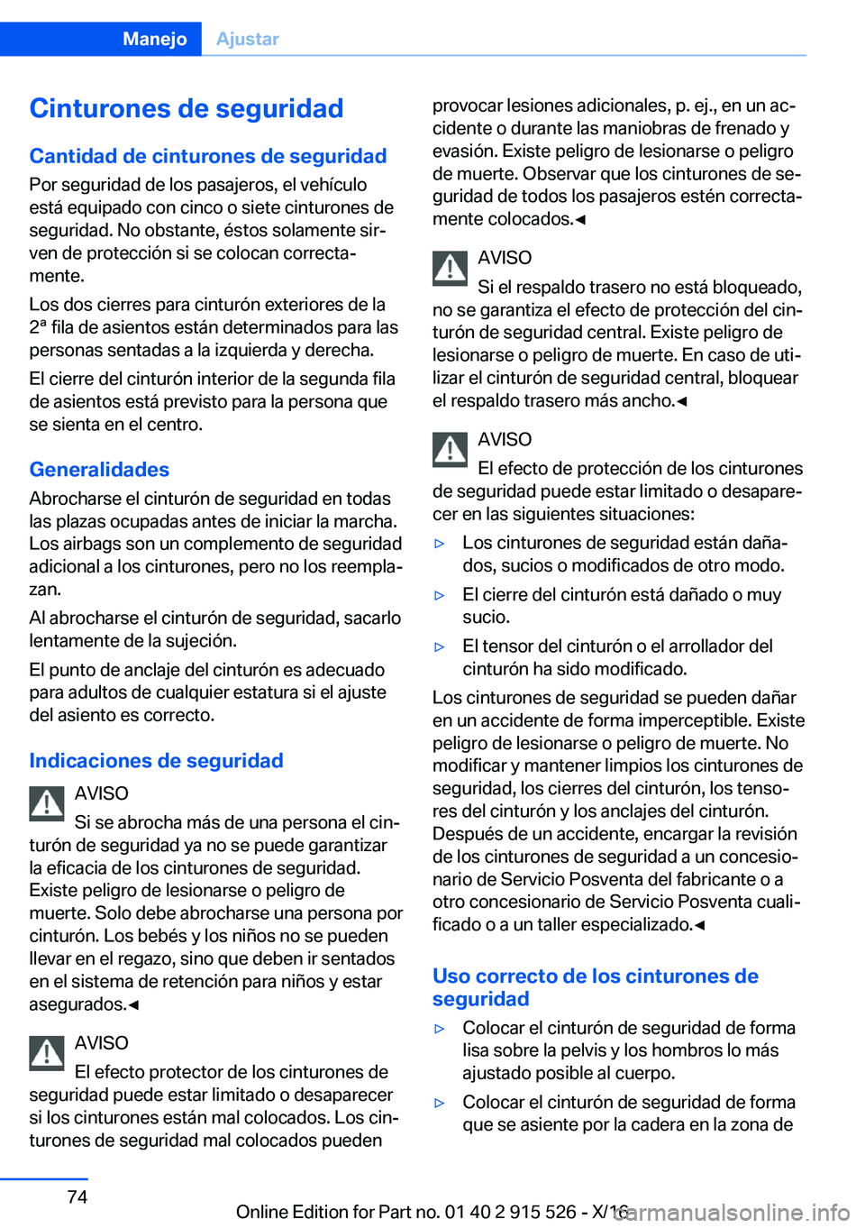 BMW X5 2017  Manuales de Empleo (in Spanish) �C�i�n�t�u�r�o�n�e�s��d�e��s�e�g�u�r�i�d�a�d�C�a�n�t�i�d�a�d��d�e��c�i�n�t�u�r�o�n�e�s��d�e��s�e�g�u�r�i�d�a�d�P�o�r� �s�e�g�u�r�i�d�a�d� �d�e� �l�o�s� �p�a�s�a�j�e�r�o�s�,� �e�l� �v�e�h�í�c�u�