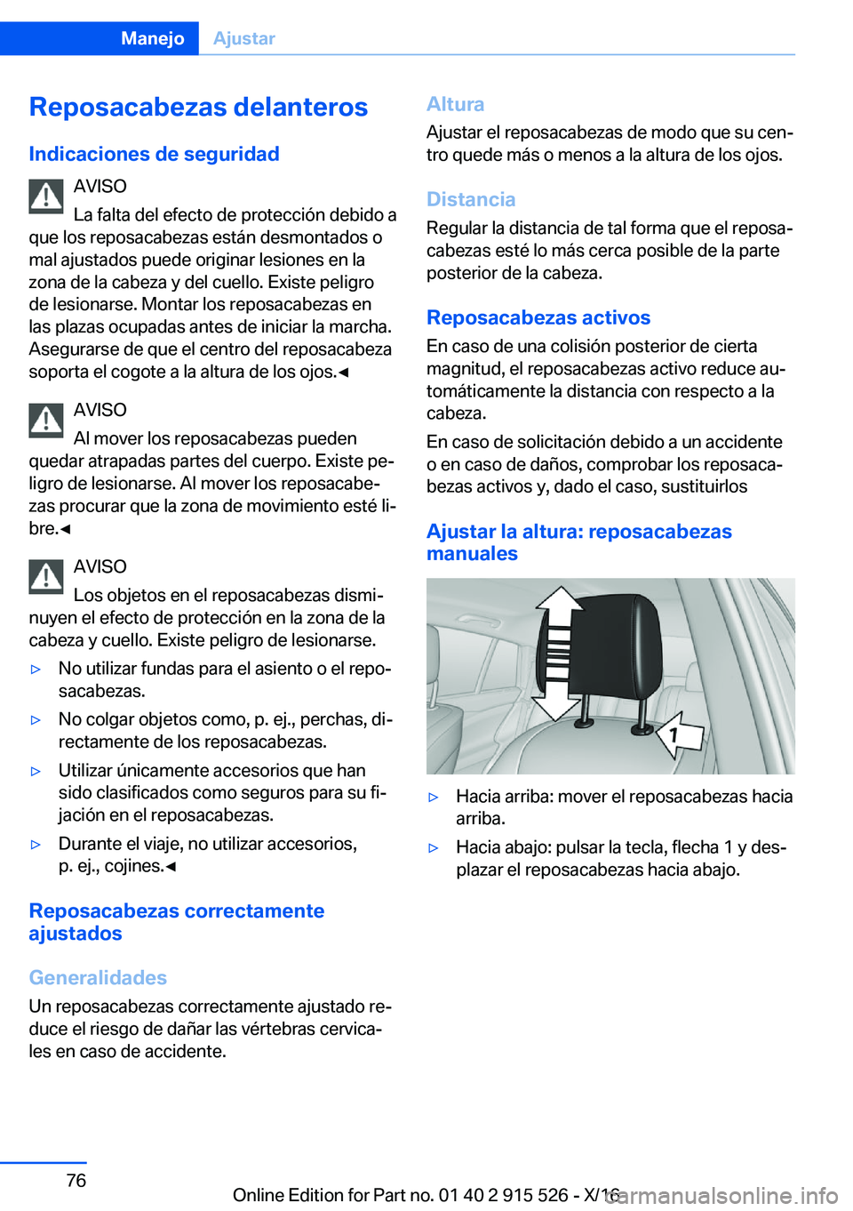 BMW X5 2017  Manuales de Empleo (in Spanish) �R�e�p�o�s�a�c�a�b�e�z�a�s��d�e�l�a�n�t�e�r�o�s�I�n�d�i�c�a�c�i�o�n�e�s��d�e��s�e�g�u�r�i�d�a�d �A�V�I�S�O
�L�a� �f�a�l�t�a� �d�e�l� �e�f�e�c�t�o� �d�e� �p�r�o�t�e�c�c�i�