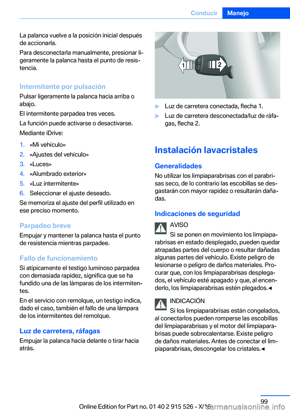 BMW X5 2017  Manuales de Empleo (in Spanish) �L�a� �p�a�l�a�n�c�a� �v�u�e�l�v�e� �a� �l�a� �p�o�s�i�c�i�