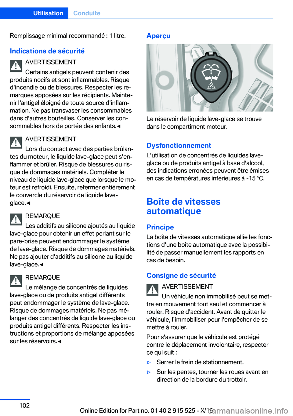 BMW X5 2017  Notices Demploi (in French) �R�e�m�p�l�i�s�s�a�g�e� �m�i�n�i�m�a�l� �r�e�c�o�m�m�a�n�d�é� �:� �1� �l�i�t�r�e�.
�I�n�d�i�c�a�t�i�o�n�s��d�e��s�é�c�u�r�i�t�é �A�V�E�R�T�I�S�S�E�M�E�N�T
�C�e�r�t�a�i�n�s� �a�n�t�i�g�e�l�s� �p�e