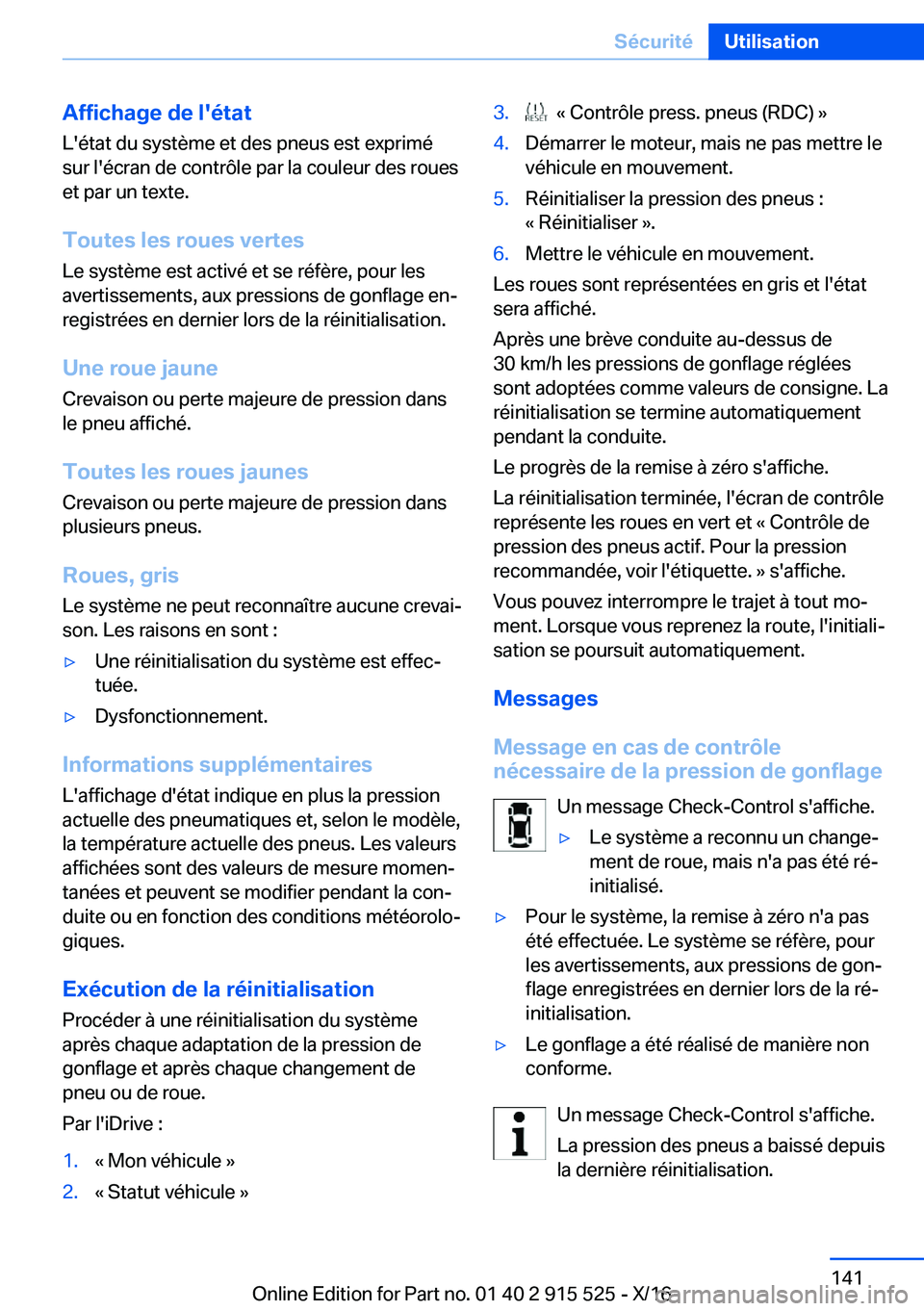 BMW X5 2017  Notices Demploi (in French) �A�f�f�i�c�h�a�g�e��d�e��l�'�é�t�a�t�L�'�é�t�a�t� �d�u� �s�y�s�t�è�m�e� �e�t� �d�e�s� �p�n�e�u�s� �e�s�t� �e�x�p�r�i�m�é
�s�u�r� �l�'�é�c�r�a�n� �d�e� �c�o�n�t�r�ô�l�e� �p�a�r� �l�