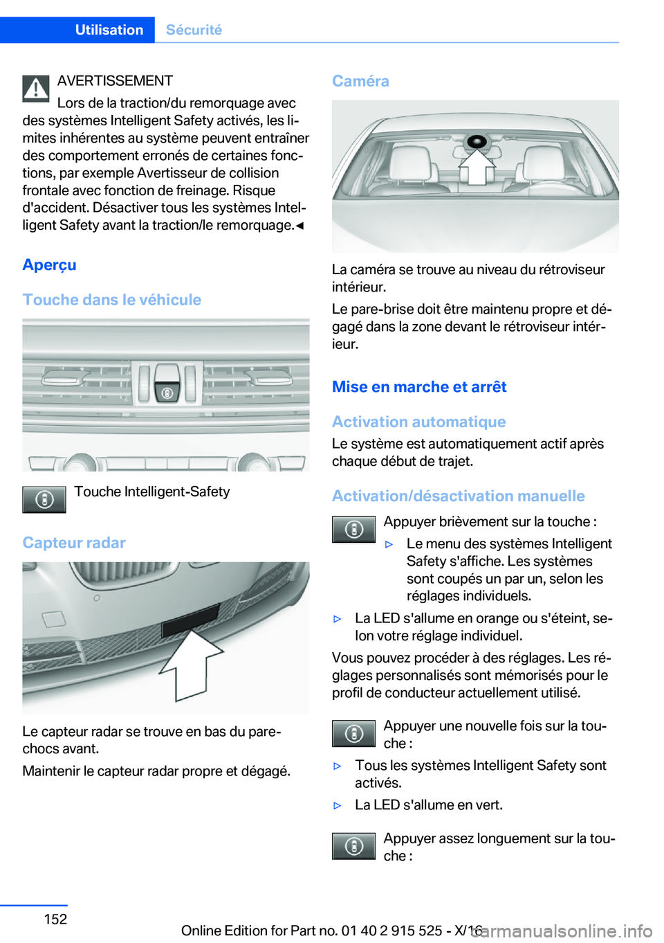 BMW X5 2017  Notices Demploi (in French) �A�V�E�R�T�I�S�S�E�M�E�N�T
�L�o�r�s� �d�e� �l�a� �t�r�a�c�t�i�o�n�/�d�u� �r�e�m�o�r�q�u�a�g�e� �a�v�e�c
�d�e�s� �s�y�s�t�è�m�e�s� �I�n�t�e�l�l�i�g�e�n�t� �S�a�f�e�t�y� �a�c�t�i�v�é�s�,� �l�e�s� �l�i