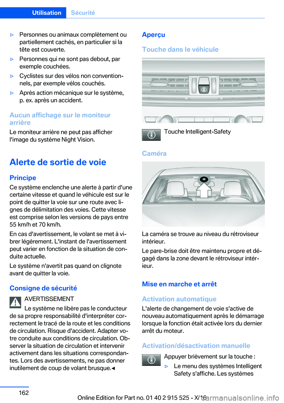 BMW X5 2017  Notices Demploi (in French) 'y�P�e�r�s�o�n�n�e�s� �o�u� �a�n�i�m�a�u�x� �c�o�m�p�l�è�t�e�m�e�n�t� �o�u
�p�a�r�t�i�e�l�l�e�m�e�n�t� �c�a�c�h�é�s�,� �e�n� �p�a�r�t�i�c�u�l�i�e�r� �s�i� �l�a
�t�ê�t�e� �e�s�t� �c�o�u�v�e�r�t�