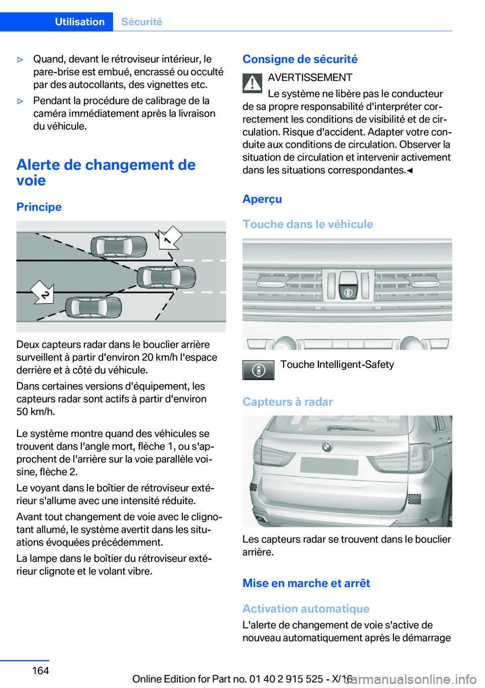 BMW X5 2017  Notices Demploi (in French) 'y�Q�u�a�n�d�,� �d�e�v�a�n�t� �l�e� �r�é�t�r�o�v�i�s�e�u�r� �i�n�t�é�r�i�e�u�r�,� �l�e
�p�a�r�e�-�b�r�i�s�e� �e�s�t� �e�m�b�u�é�,� �e�n�c�r�a�s�s�é� �o�u� �o�c�c�u�l�t�é �p�a�r� �d�e�s� �a�u�