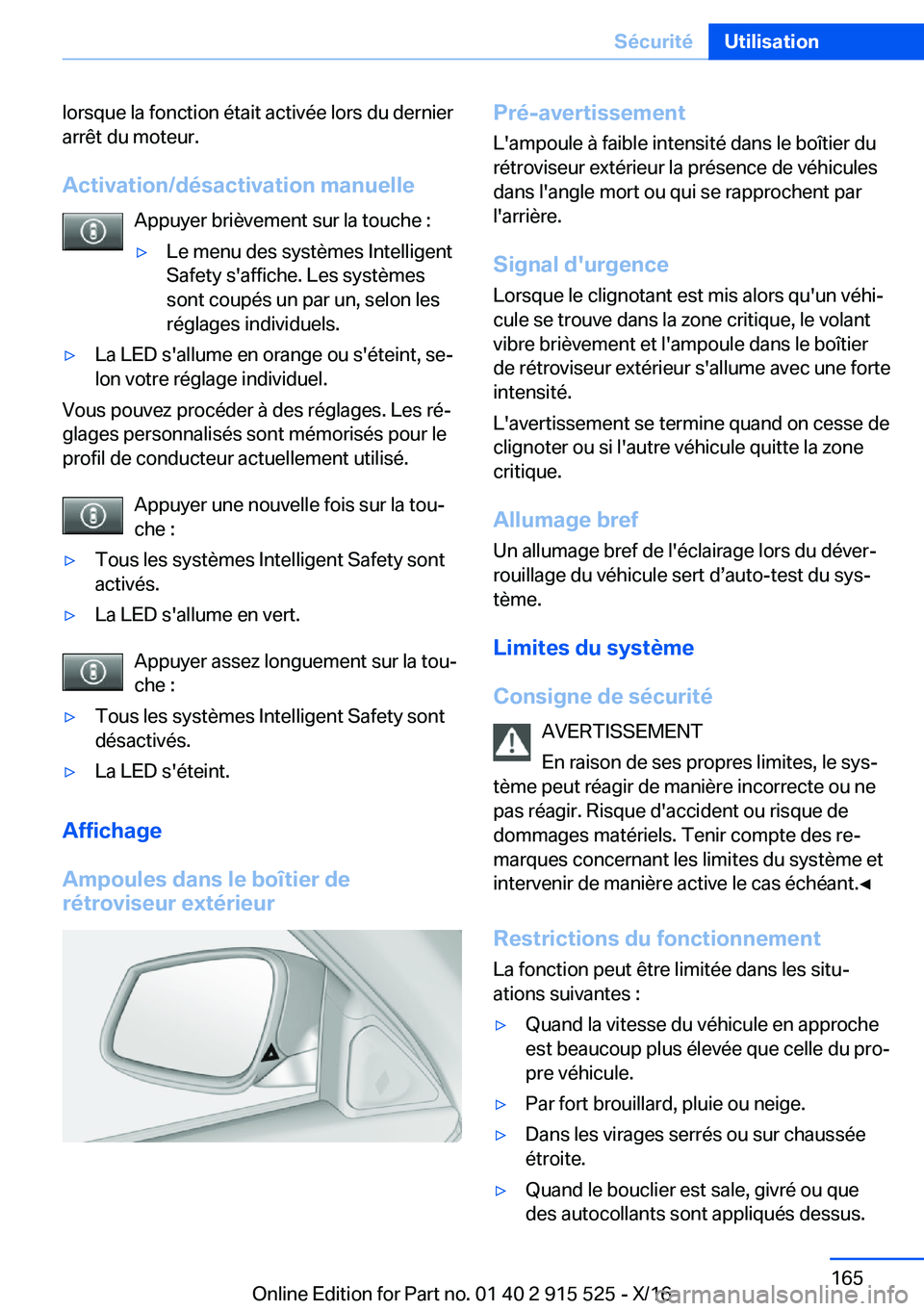 BMW X5 2017  Notices Demploi (in French) �l�o�r�s�q�u�e� �l�a� �f�o�n�c�t�i�o�n� �é�t�a�i�t� �a�c�t�i�v�é�e� �l�o�r�s� �d�u� �d�e�r�n�i�e�r
�a�r�r�ê�t� �d�u� �m�o�t�e�u�r�.
�A�c�t�i�v�a�t�i�o�n�/�d�é�s�a�c�t�i�v�a�t�i�o�n��m�a�n�u�e�l�l