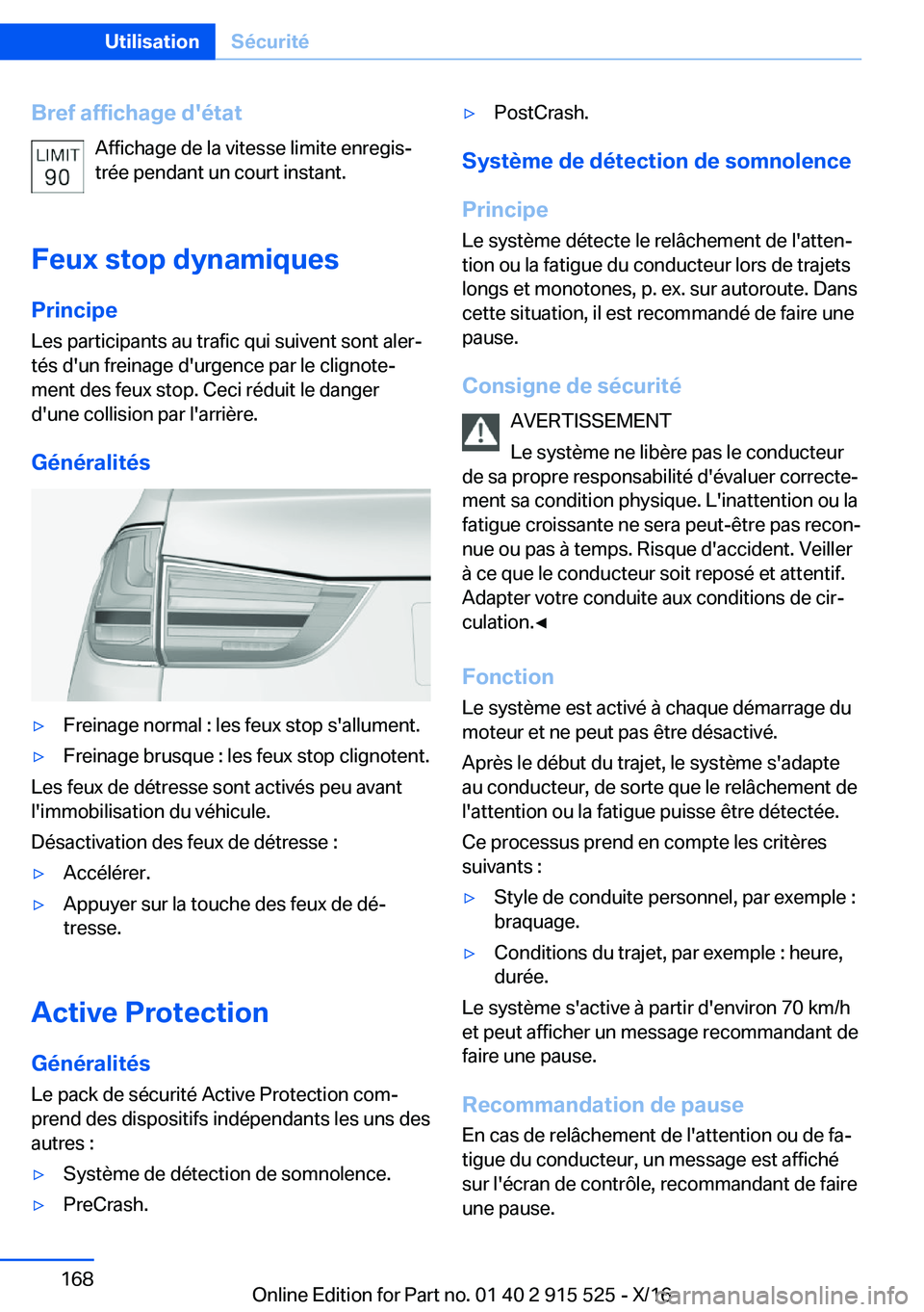 BMW X5 2017  Notices Demploi (in French) �B�r�e�f��a�f�f�i�c�h�a�g�e��d�'�é�t�a�t�A�f�f�i�c�h�a�g�e� �d�e� �l�a� �v�i�t�e�s�s�e� �l�i�m�i�t�e� �e�n�r�e�g�i�sj
�t�r�é�e� �p�e�n�d�a�n�t� �u�n� �c�o�u�r�t� �i�n�s�t�a�n�t�.
�F�e�u�x��s