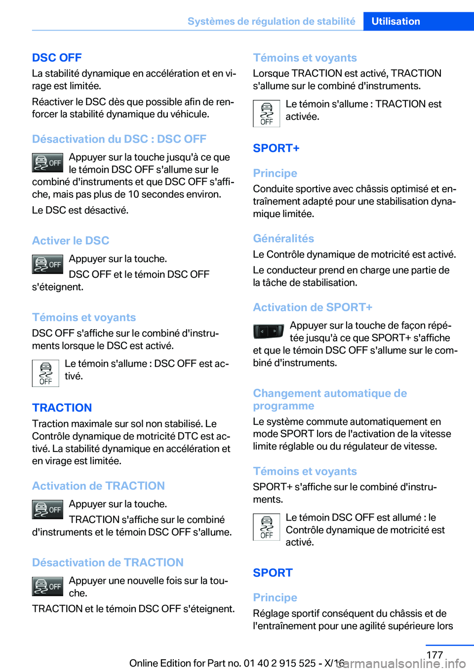 BMW X5 2017  Notices Demploi (in French) �D�S�C��O�F�F�L�a� �s�t�a�b�i�l�i�t�é� �d�y�n�a�m�i�q�u�e� �e�n� �a�c�c�é�l�é�r�a�t�i�o�n� �e�t� �e�n� �v�ij
�r�a�g�e� �e�s�t� �l�i�m�i�t�é�e�.
�R�é�a�c�t�i�v�e�r� �l�e� �D�S�C� �d�è�s� �q�u�e