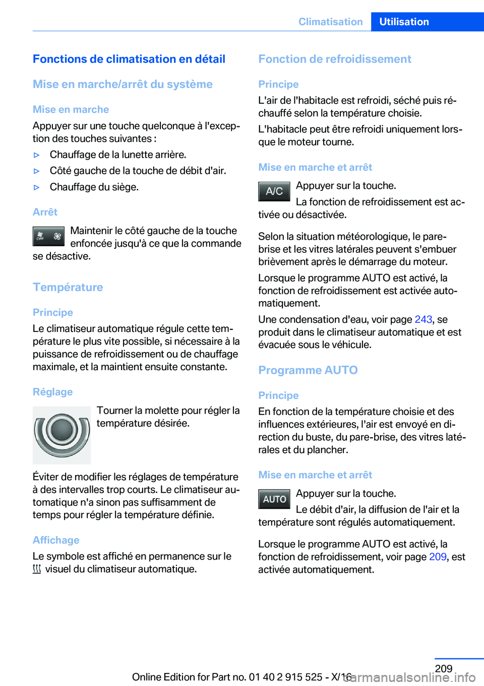 BMW X5 2017  Notices Demploi (in French) �F�o�n�c�t�i�o�n�s��d�e��c�l�i�m�a�t�i�s�a�t�i�o�n��e�n��d�é�t�a�i�l
�M�i�s�e��e�n��m�a�r�c�h�e�/�a�r�r�ê�t��d�u��s�y�s�t�è�m�e �M�i�s�e��e�n��m�a�r�c�h�e
�A�p�p�u�y�e�r� �s�u�r� �u�n�e� 