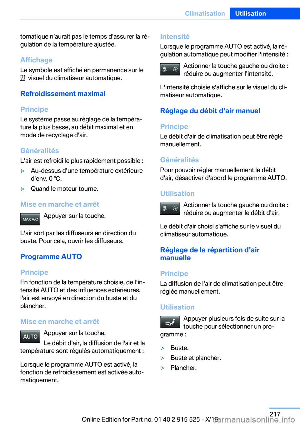 BMW X5 2017  Notices Demploi (in French) �t�o�m�a�t�i�q�u�e� �n�'�a�u�r�a�i�t� �p�a�s� �l�e� �t�e�m�p�s� �d�'�a�s�s�u�r�e�r� �l�a� �r�éj
�g�u�l�a�t�i�o�n� �d�e� �l�a� �t�e�m�p�é�r�a�t�u�r�e� �a�j�u�s�t�é�e�.
�A�f�f�i�c�h�a�g�e �L