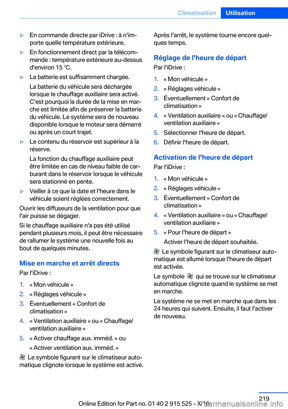 BMW X5 2017  Notices Demploi (in French) 'y�E�n� �c�o�m�m�a�n�d�e� �d�i�r�e�c�t�e� �p�a�r� �i�D�r�i�v�e� �:� �à� �n�'�i�mj�p�o�r�t�e� �q�u�e�l�l�e� �t�e�m�p�é�r�a�t�u�r�e� �e�x�t�é�r�i�e�u�r�e�.'y�E�n� �f�o�n�c�t�i�o�n�n�e�m�