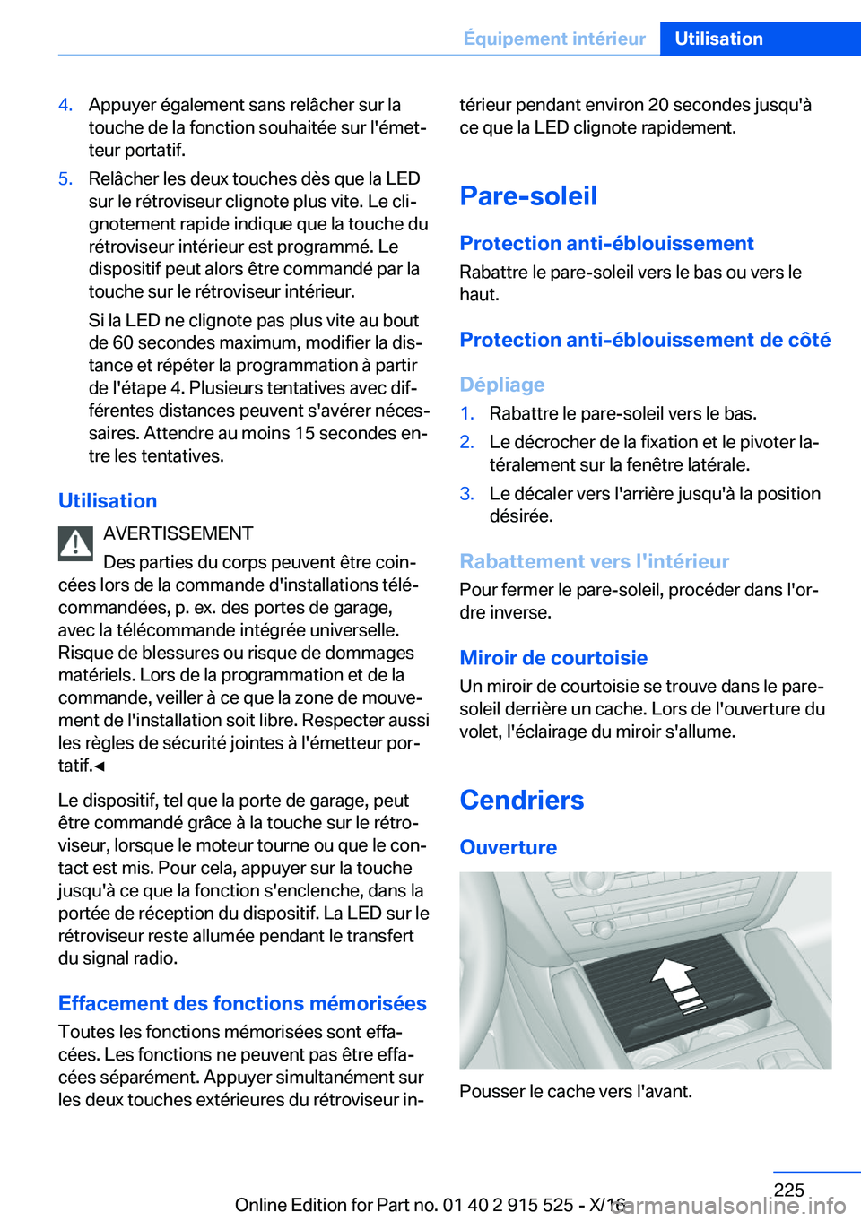 BMW X5 2017  Notices Demploi (in French) �4�.�A�p�p�u�y�e�r� �é�g�a�l�e�m�e�n�t� �s�a�n�s� �r�e�l�â�c�h�e�r� �s�u�r� �l�a�t�o�u�c�h�e� �d�e� �l�a� �f�o�n�c�t�i�o�n� �s�o�u�h�a�i�t�é�e� �s�u�r� �l�'�é�m�e�tj�t�e�u�r� �p�o�r�t�a�t�i�f