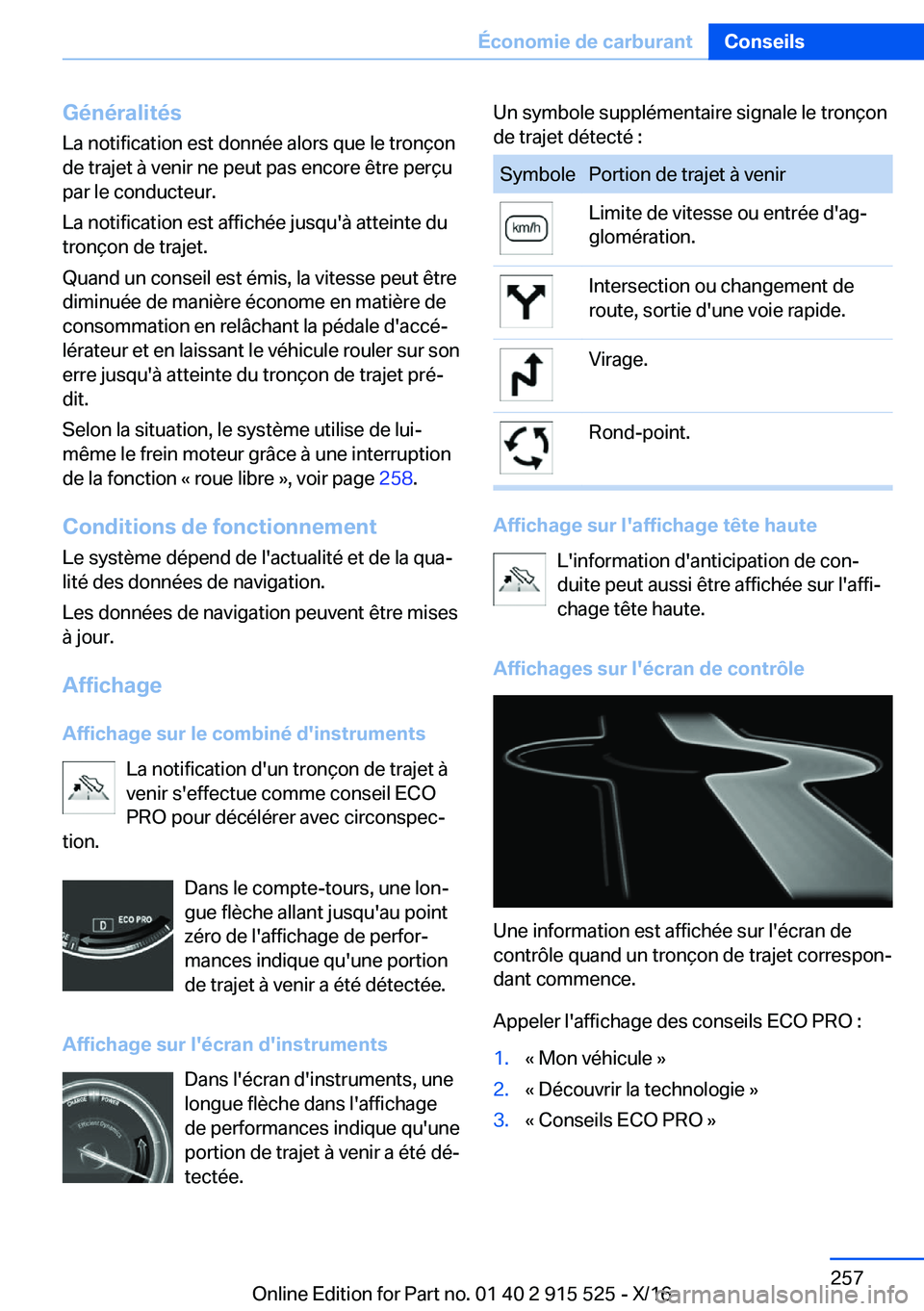 BMW X5 2017  Notices Demploi (in French) �G�é�n�é�r�a�l�i�t�é�s
�L�a� �n�o�t�i�f�i�c�a�t�i�o�n� �e�s�t� �d�o�n�n�é�e� �a�l�o�r�s� �q�u�e� �l�e� �t�r�o�n�ç�o�n
�d�e� �t�r�a�j�e�t� �à� �v�e�n�i�r� �n�e� �p�e�u�t� �p�a�s� �e�n�c�o�r�e� �