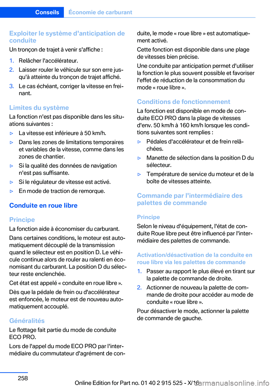 BMW X5 2017  Notices Demploi (in French) �E�x�p�l�o�i�t�e�r��l�e��s�y�s�t�è�m�e��d�'�a�n�t�i�c�i�p�a�t�i�o�n��d�e
�c�o�n�d�u�i�t�e
�U�n� �t�r�o�n�ç�o�n� �d�e� �t�r�a�j�e�t� �à� �v�e�n�i�r� �s�'�a�f�f�i�c�h�e� �:�1�.�R�e�l�â�c