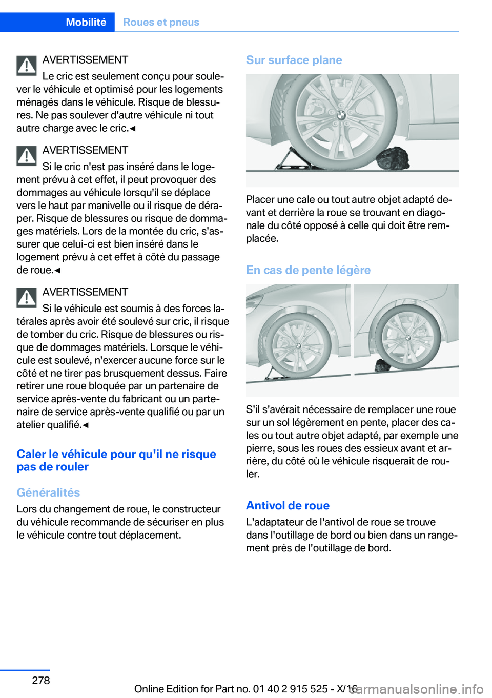 BMW X5 2017  Notices Demploi (in French) �A�V�E�R�T�I�S�S�E�M�E�N�T
�L�e� �c�r�i�c� �e�s�t� �s�e�u�l�e�m�e�n�t� �c�o�n�ç�u� �p�o�u�r� �s�o�u�l�ej
�v�e�r� �l�e� �v�é�h�i�c�u�l�e� �e�t� �o�p�t�i�m�i�s�é� �p�o�u�r� �l�e�s� �l�o�g�e�m�e�n�t�