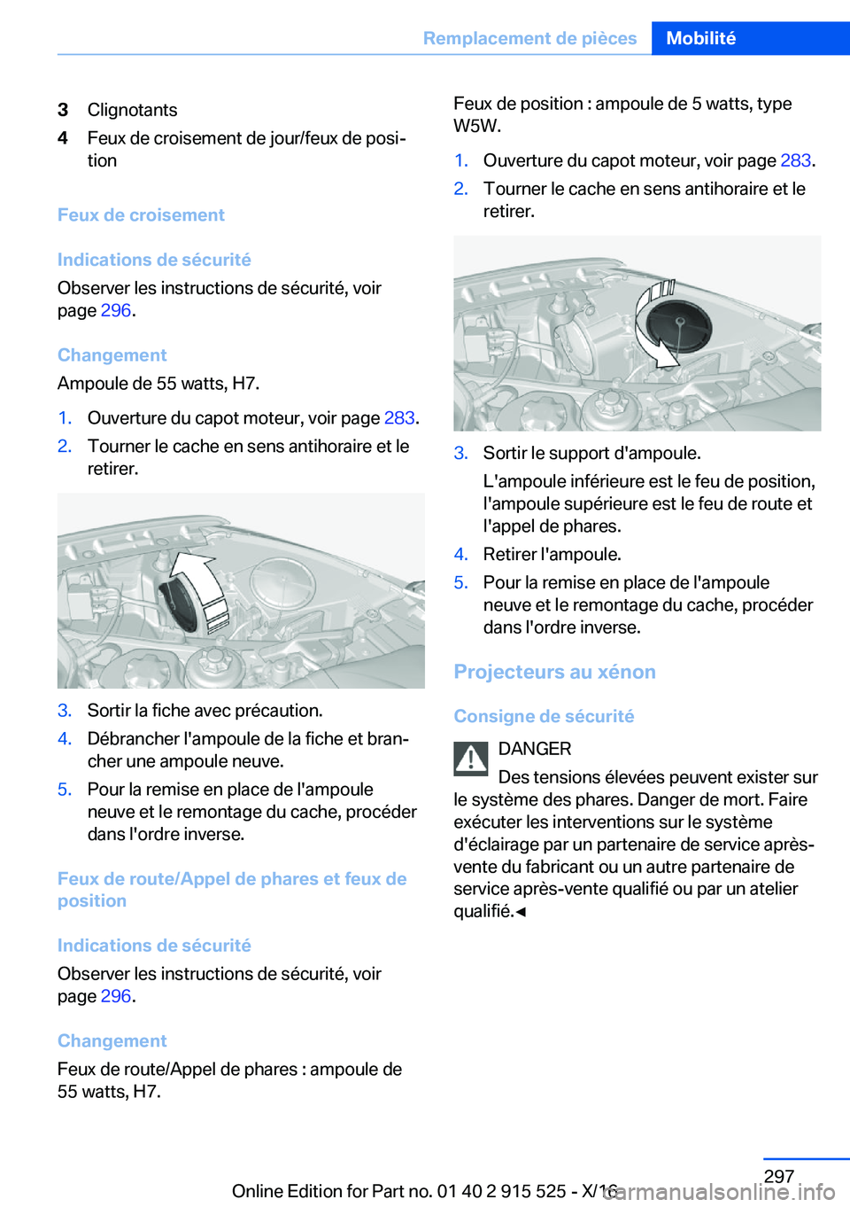 BMW X5 2017  Notices Demploi (in French) �3�C�l�i�g�n�o�t�a�n�t�s�4�F�e�u�x� �d�e� �c�r�o�i�s�e�m�e�n�t� �d�e� �j�o�u�r�/�f�e�u�x� �d�e� �p�o�s�ij�t�i�o�n
�F�e�u�x��d�e��c�r�o�i�s�e�m�e�n�t
�I�n�d�i�c�a�t�i�o�n�s��d�e��s�é�c�u�r�i�t�é