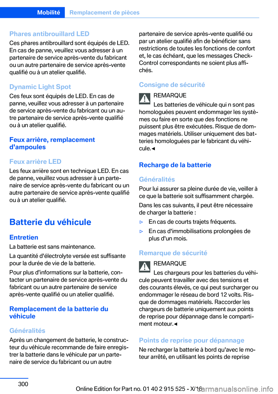 BMW X5 2017  Notices Demploi (in French) �P�h�a�r�e�s��a�n�t�i�b�r�o�u�i�l�l�a�r�d��L�E�D�C�e�s� �p�h�a�r�e�s� �a�n�t�i�b�r�o�u�i�l�l�a�r�d� �s�o�n�t� �é�q�u�i�p�é�s� �d�e� �L�E�D�.
�E�n� �c�a�s� �d�e� �p�a�n�n�e�,� �v�e�u�i�l�l�e�z� �v�