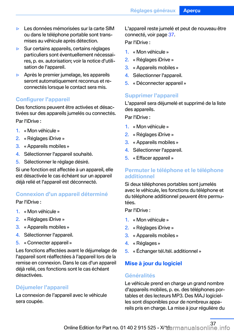 BMW X5 2017  Notices Demploi (in French) 'y�L�e�s� �d�o�n�n�é�e�s� �m�é�m�o�r�i�s�é�e�s� �s�u�r� �l�a� �c�a�r�t�e� �S�I�M
�o�u� �d�a�n�s� �l�e� �t�é�l�é�p�h�o�n�e� �p�o�r�t�a�b�l�e� �s�o�n�t� �t�r�a�n�sj �m�i�s�e�s� �a�u� �v�é�h�i
