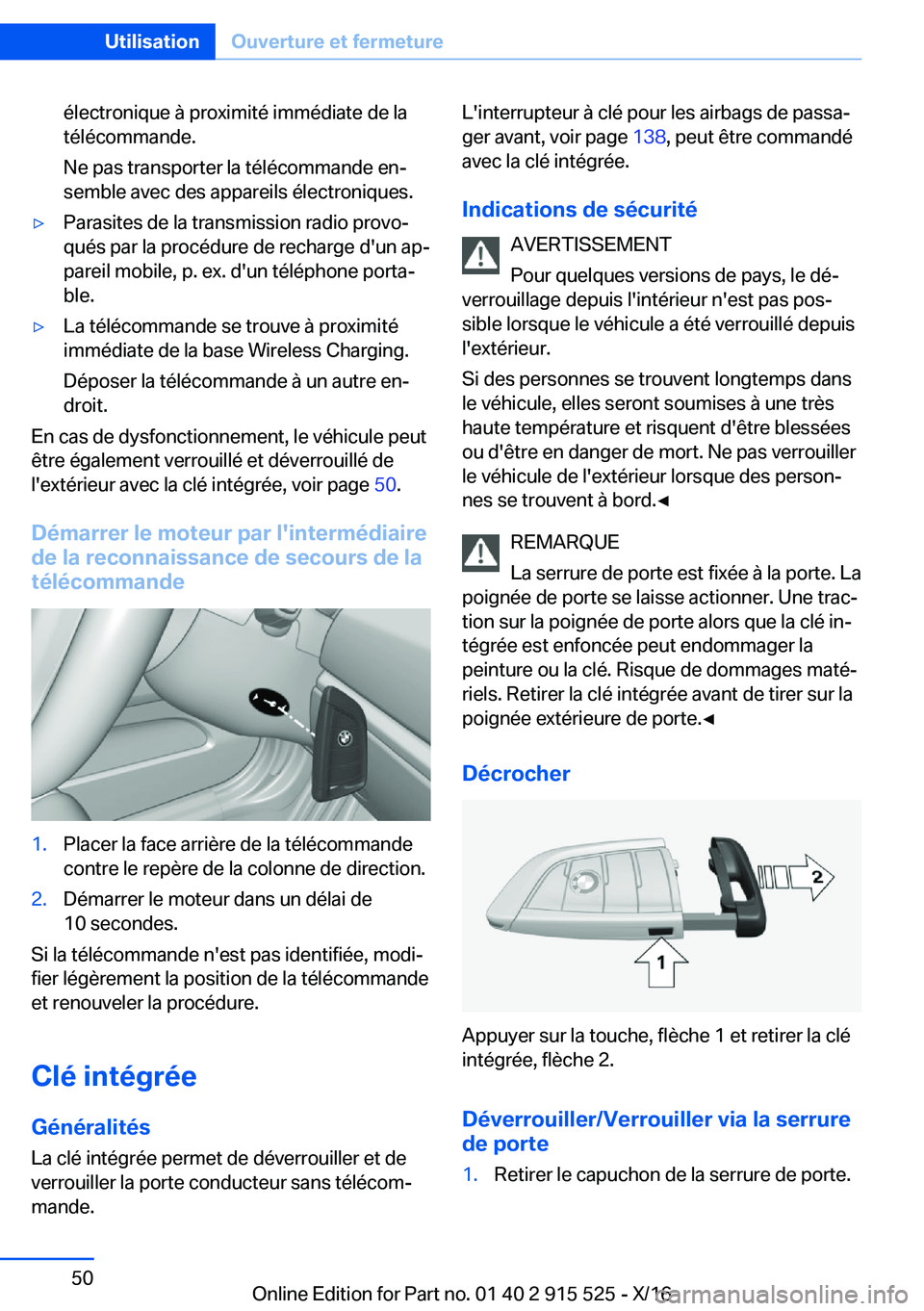 BMW X5 2017  Notices Demploi (in French) �é�l�e�c�t�r�o�n�i�q�u�e� �à� �p�r�o�x�i�m�i�t�é� �i�m�m�é�d�i�a�t�e� �d�e� �l�a
�t�é�l�é�c�o�m�m�a�n�d�e�.
�N�e� �p�a�s� �t�r�a�n�s�p�o�r�t�e�r� �l�a� �t�é�l�é�c�o�m�m�a�n�d�e� �e�nj
�s�e�m�